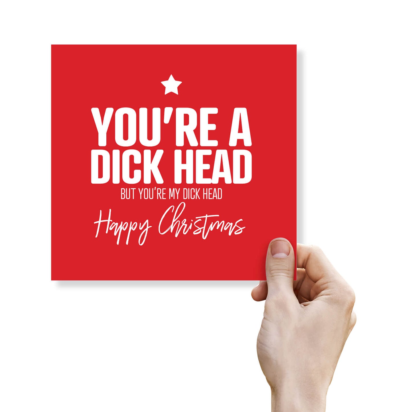 You’re a Dickhead – But You’re My Dickhead