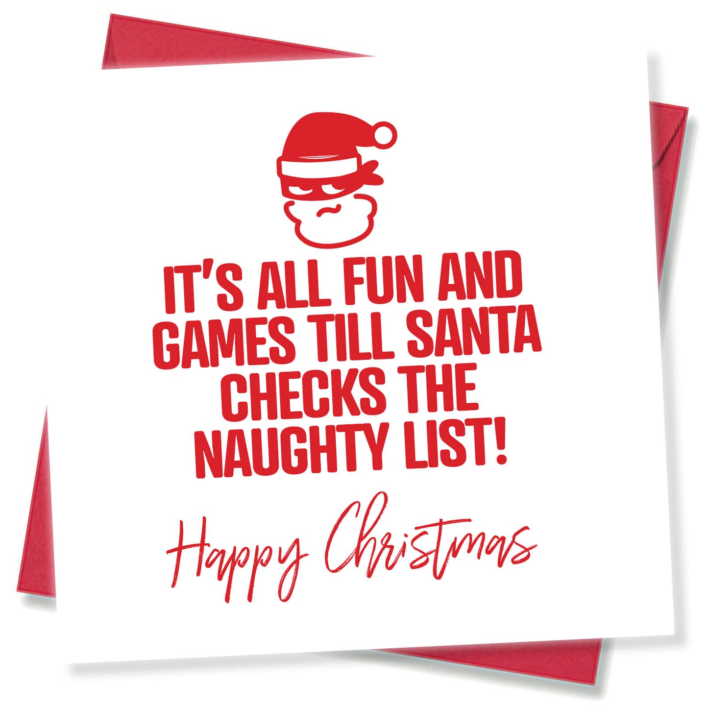 It’s All Fun and Games Till Santa Checks the Naughty List!