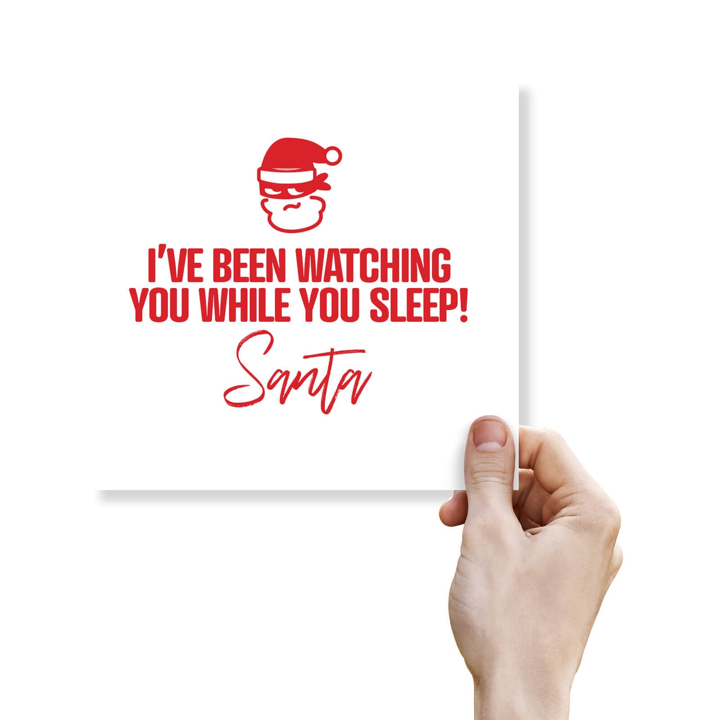 I’ve Been Watching You While You Sleep – Santa"
