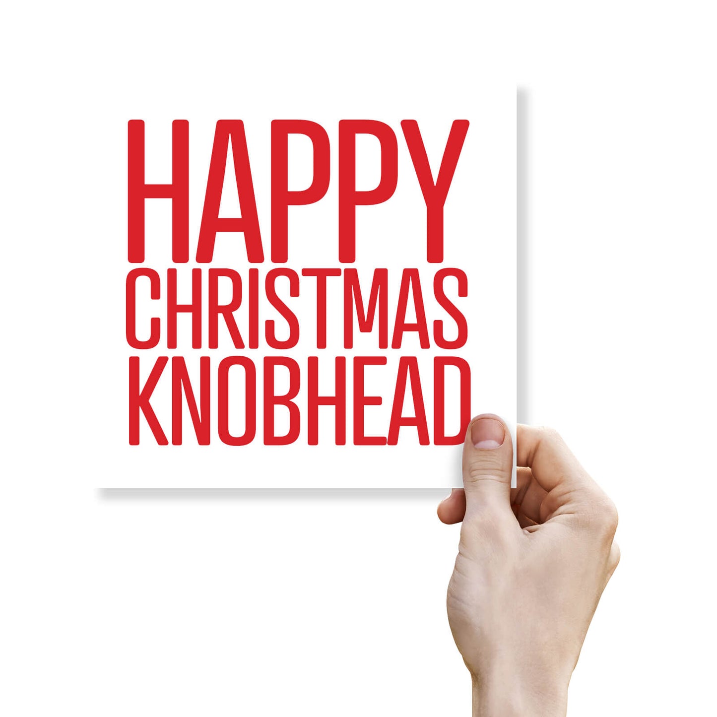 Happy Christmas Knobhead Card