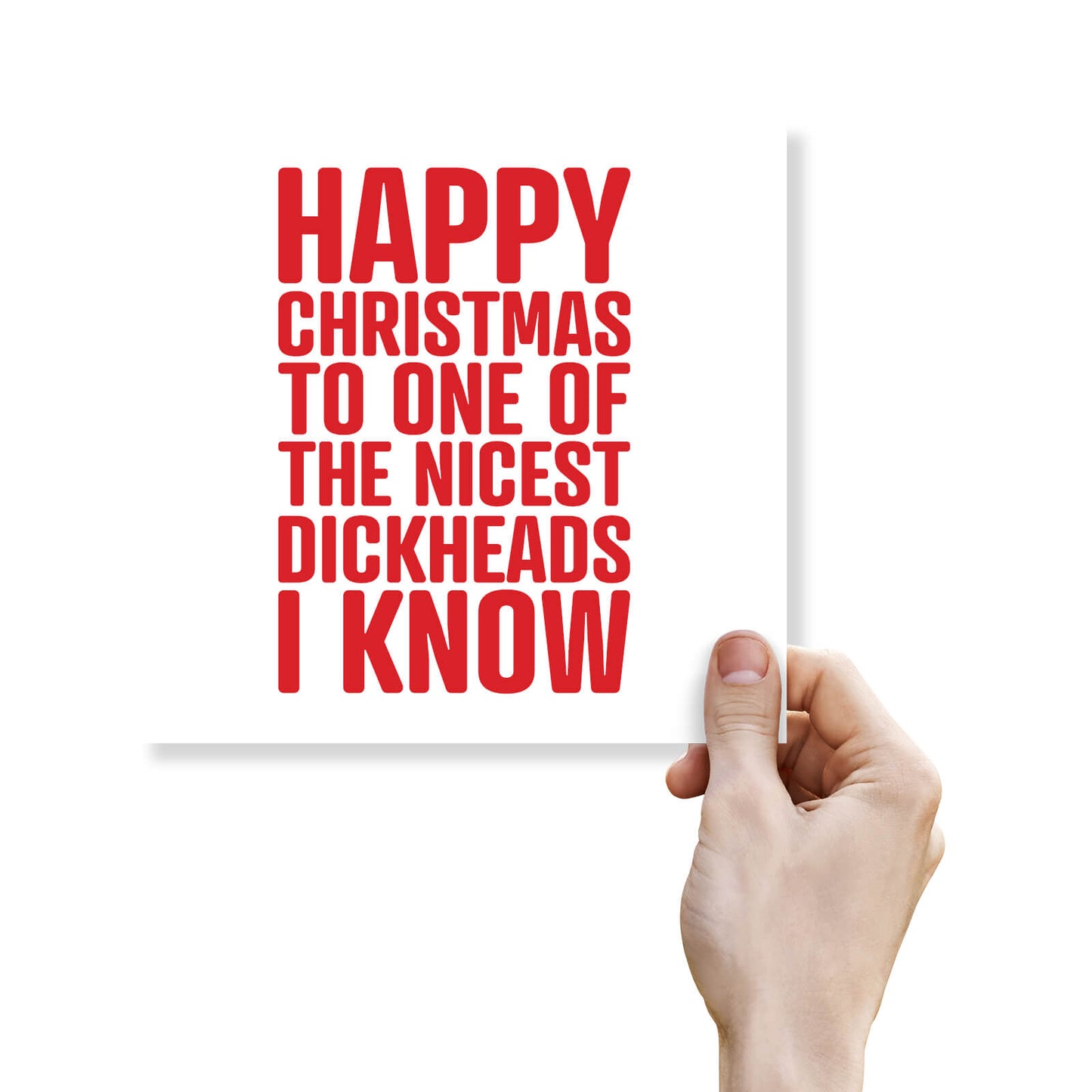 Happy Christmas to One of the Nicest Dickheads I Know