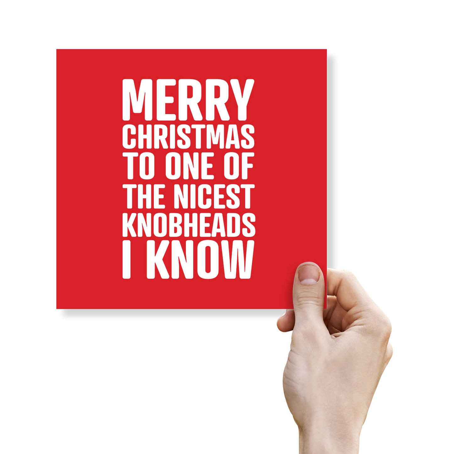 Merry Christmas to One of the Nicest Knobheads I Know