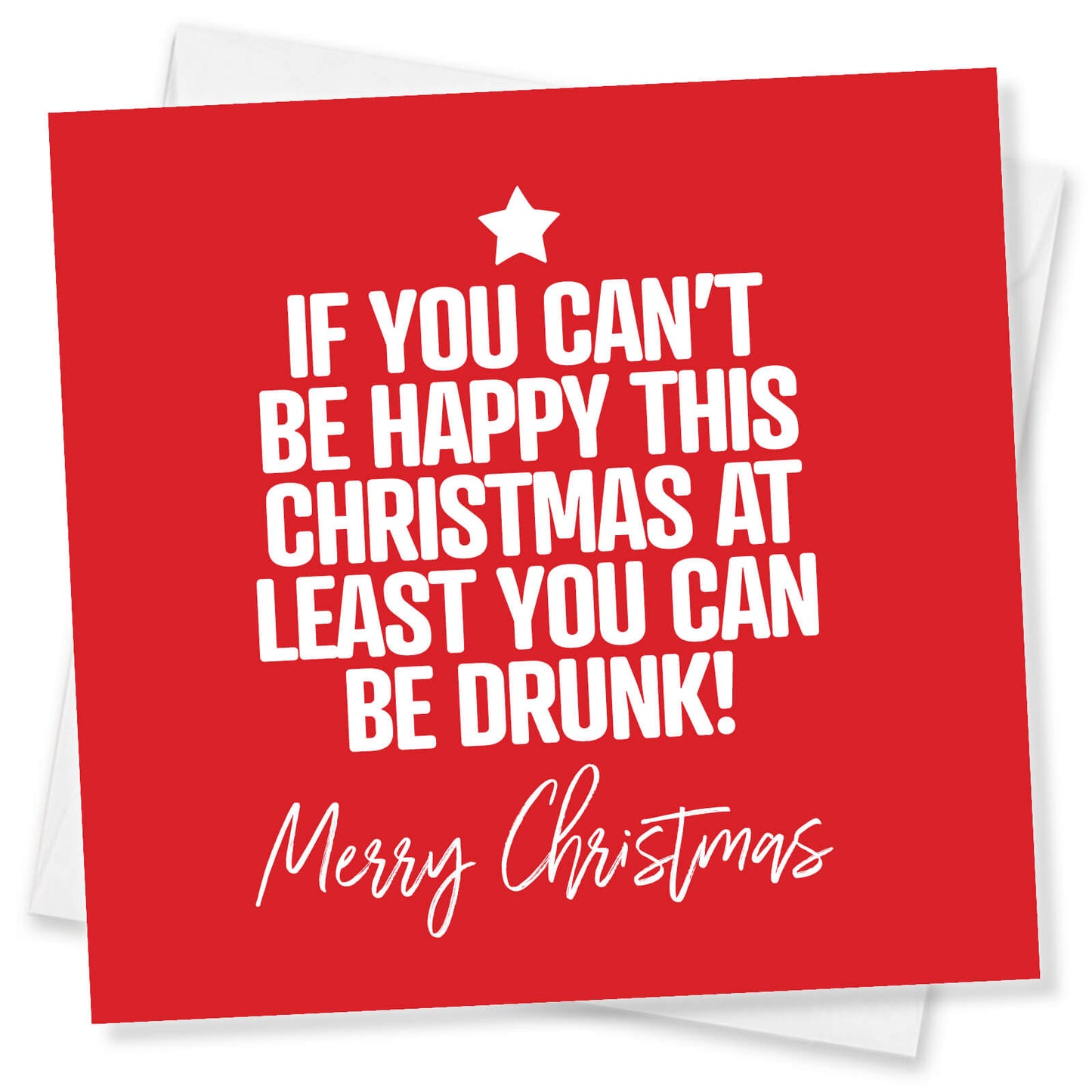 "If You Can’t Be Happy, Be Drunk" Christmas Card