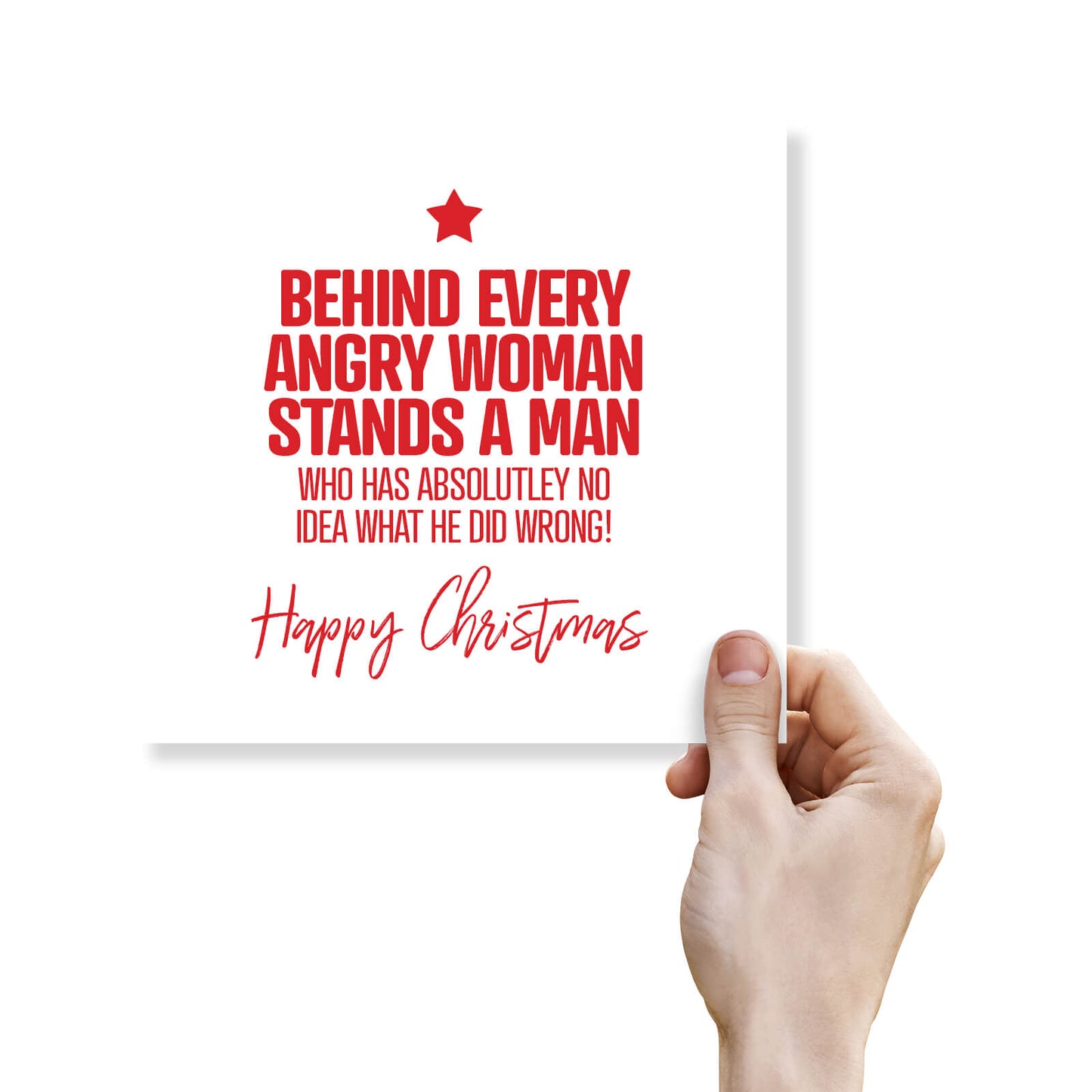 "Behind Every Angry Woman..." Christmas Card