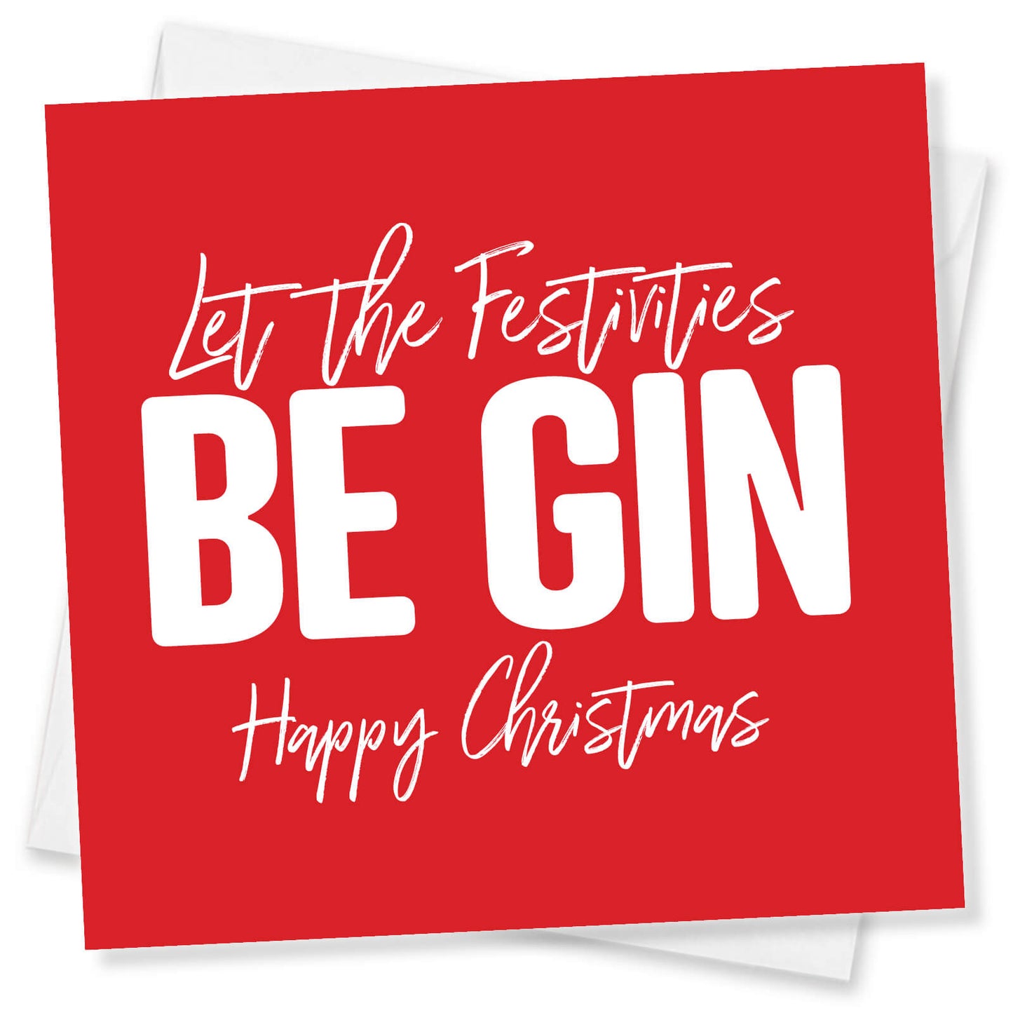 "Let the Festivities Be-Gin" Christmas Card