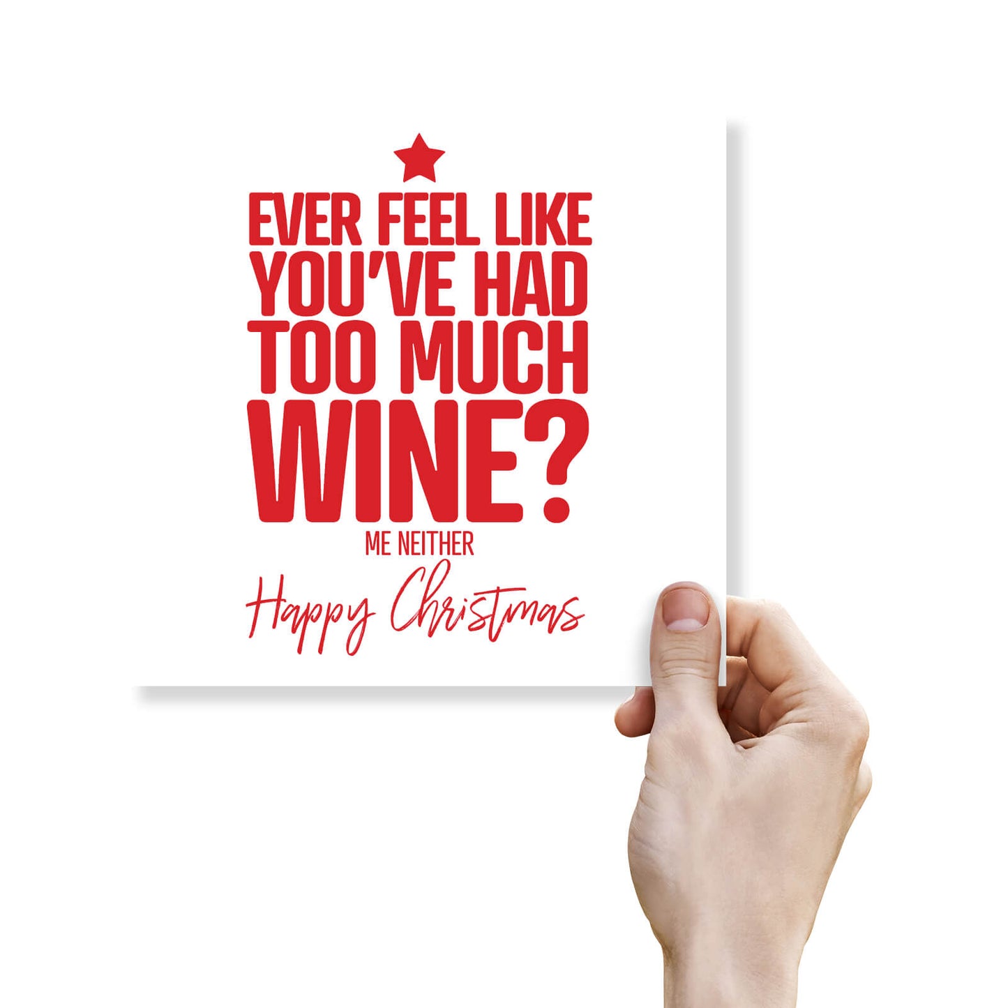 "Ever Feel Like You’ve Had Too Much Wine?" Christmas Card