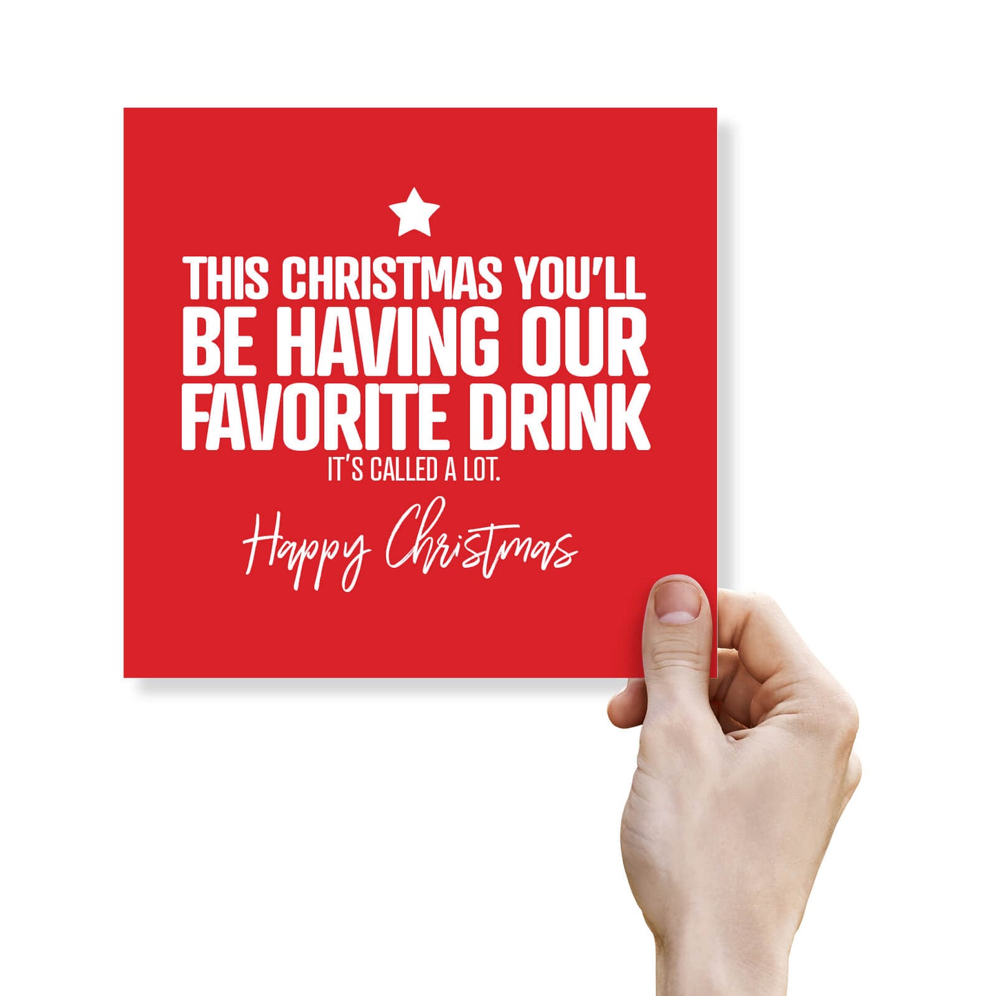 "You’ll Be Having Our Favourite Drink – A Lot" Christmas Card