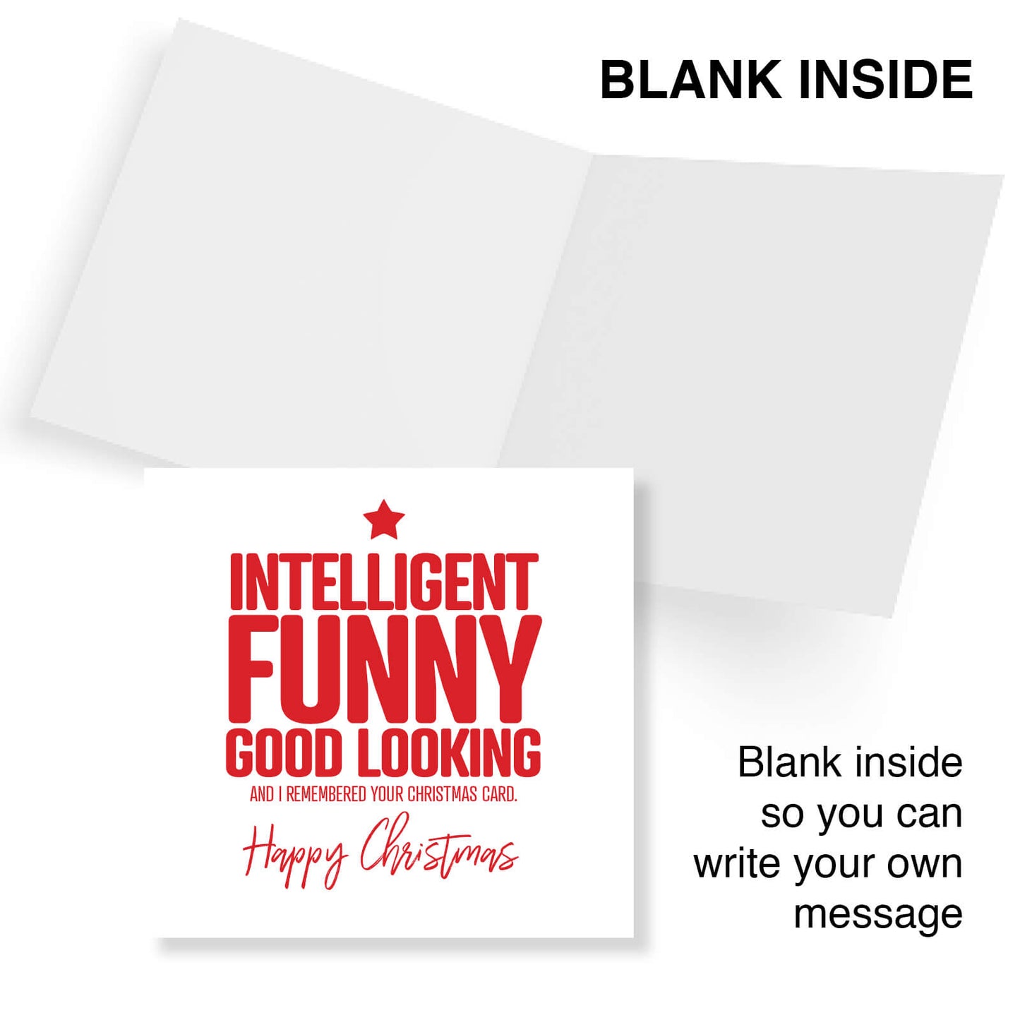 "Intelligent. Funny. Good Looking. And I Remembered Your Card." Christmas Card