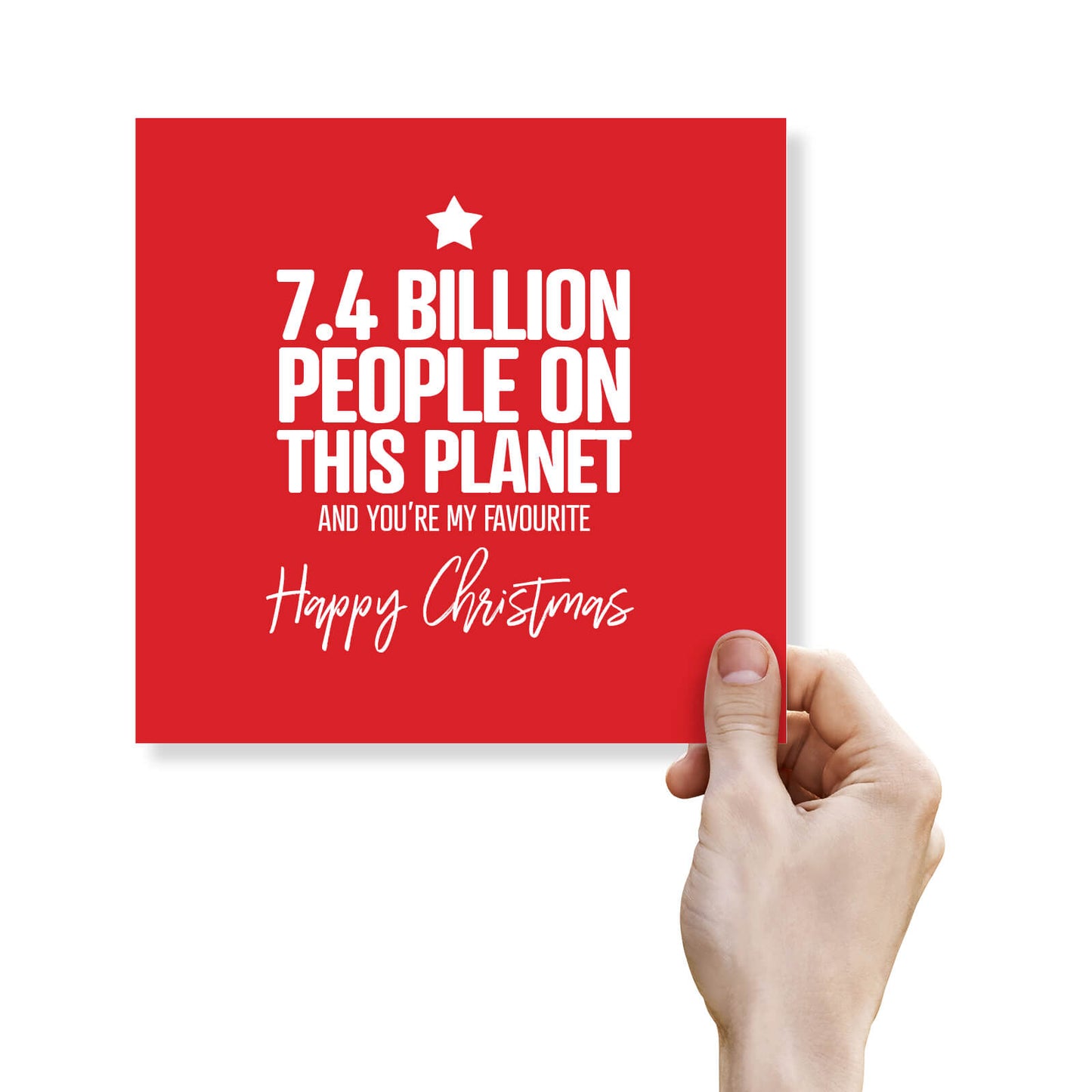"7.4 Billion People – You’re My Favourite" Christmas Card
