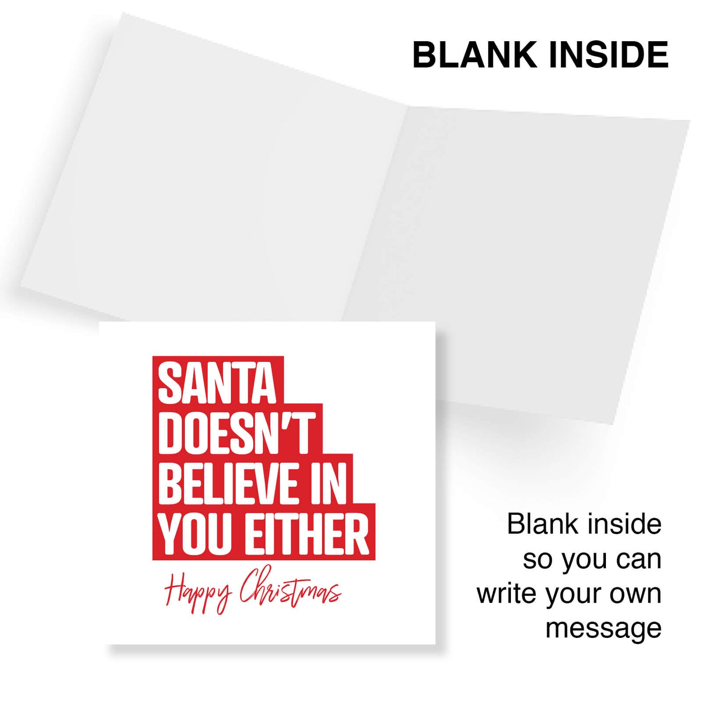 Santa Doesn’t Believe in You Either