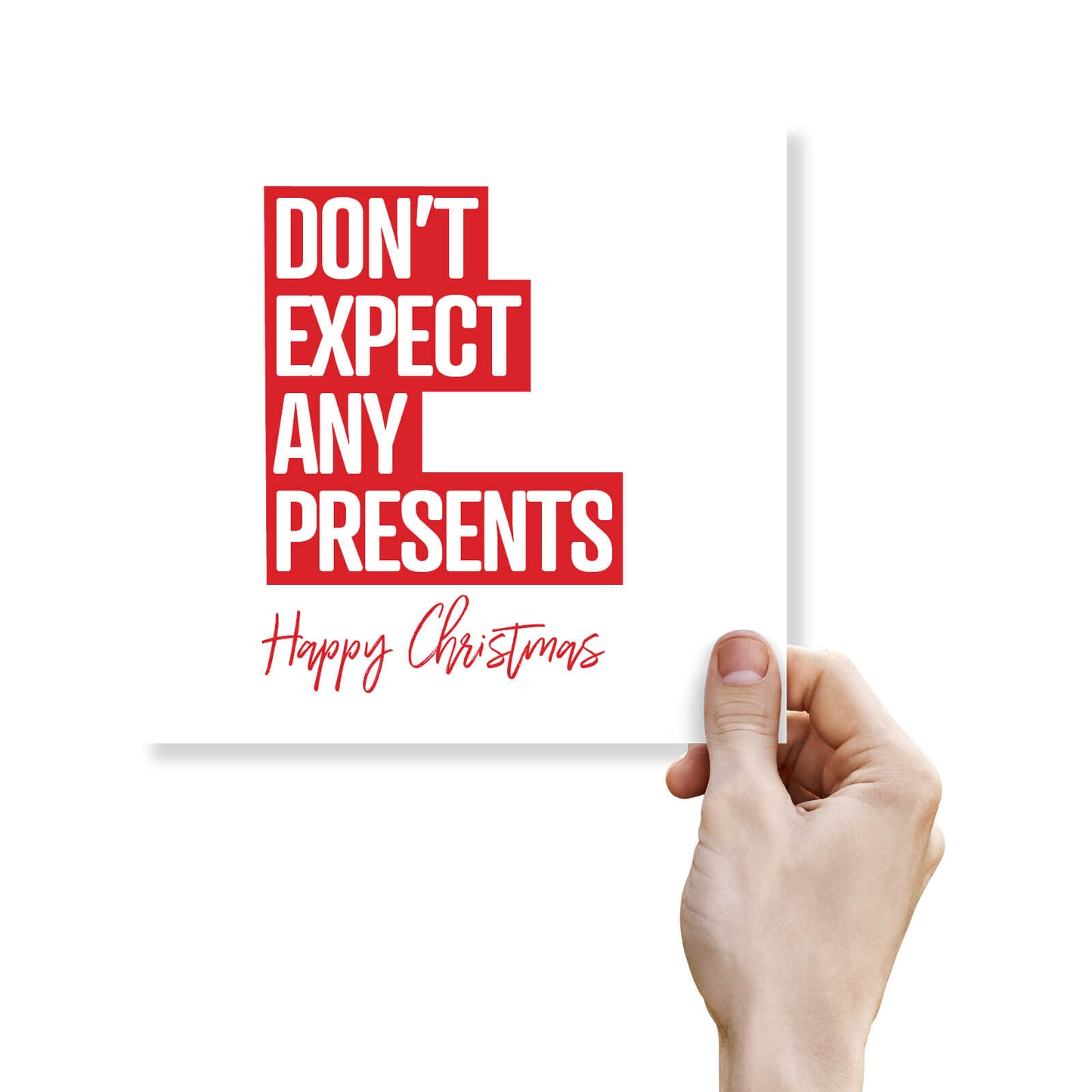 Don’t Expect Any Presents Christmas Card