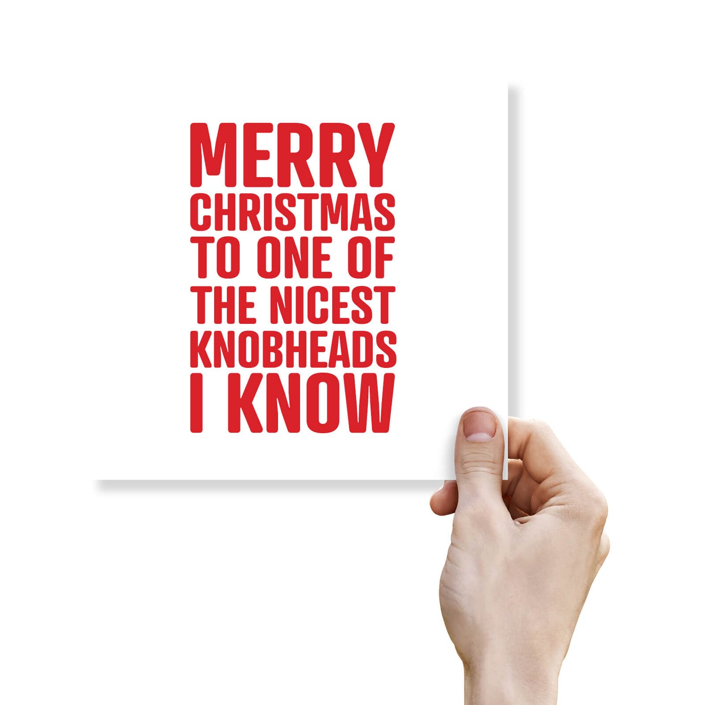 Merry Christmas to One of the Nicest Knobheads I Know Card