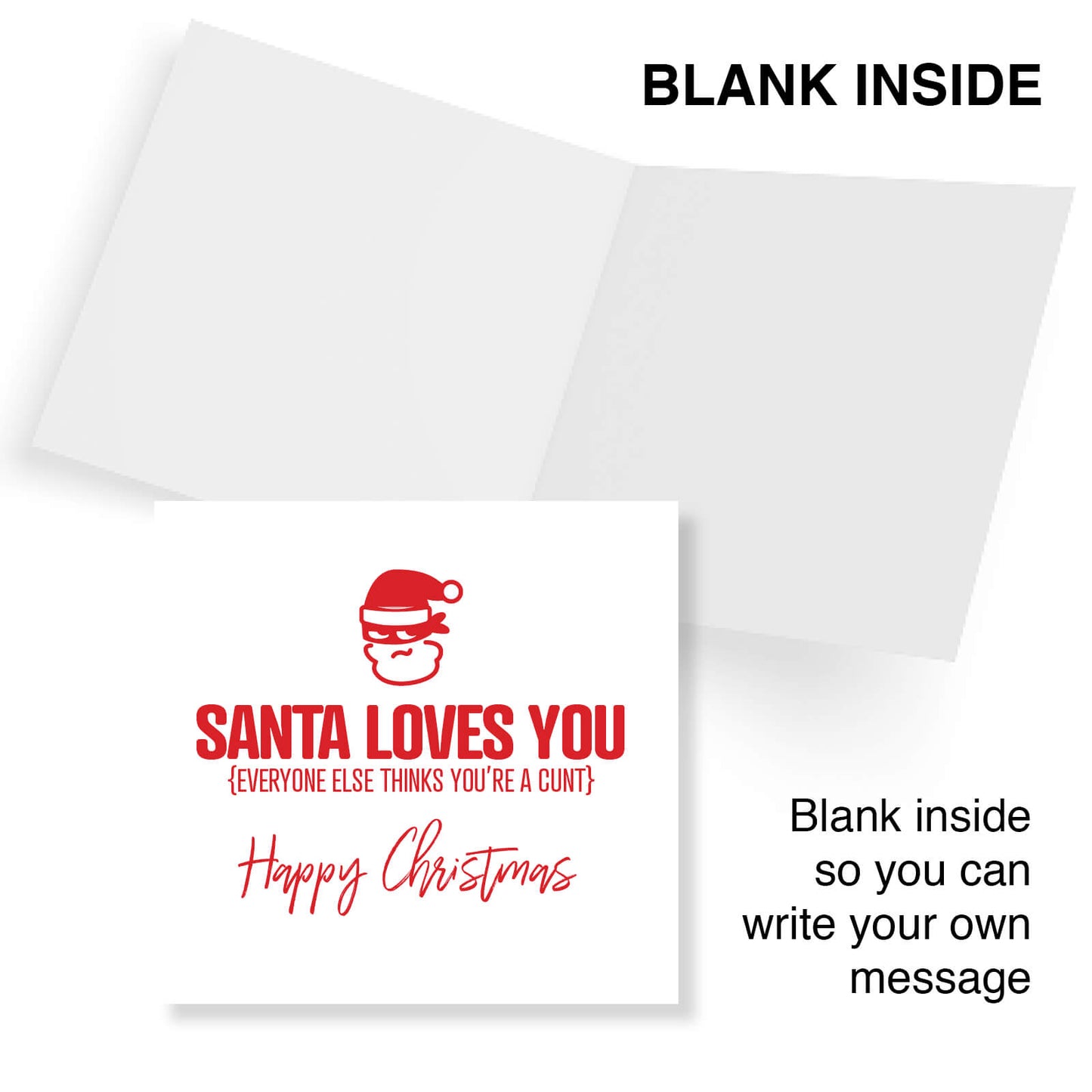 "Santa Loves You (Everyone Else Thinks You’re a C*nt)"