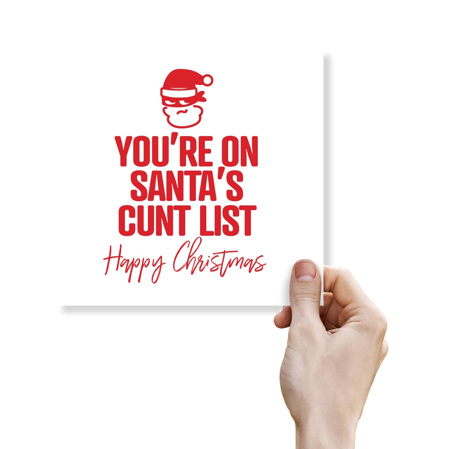 "You're on Santa's C*nt List"
