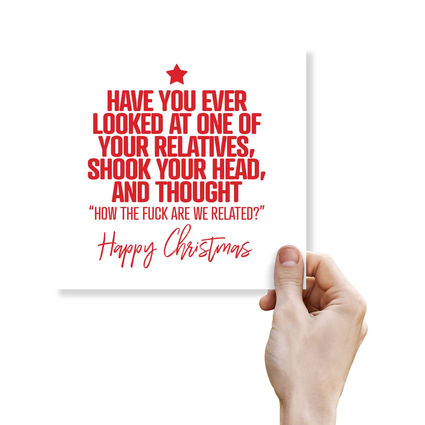 "Have You Ever Looked at One of Your Relatives..."
