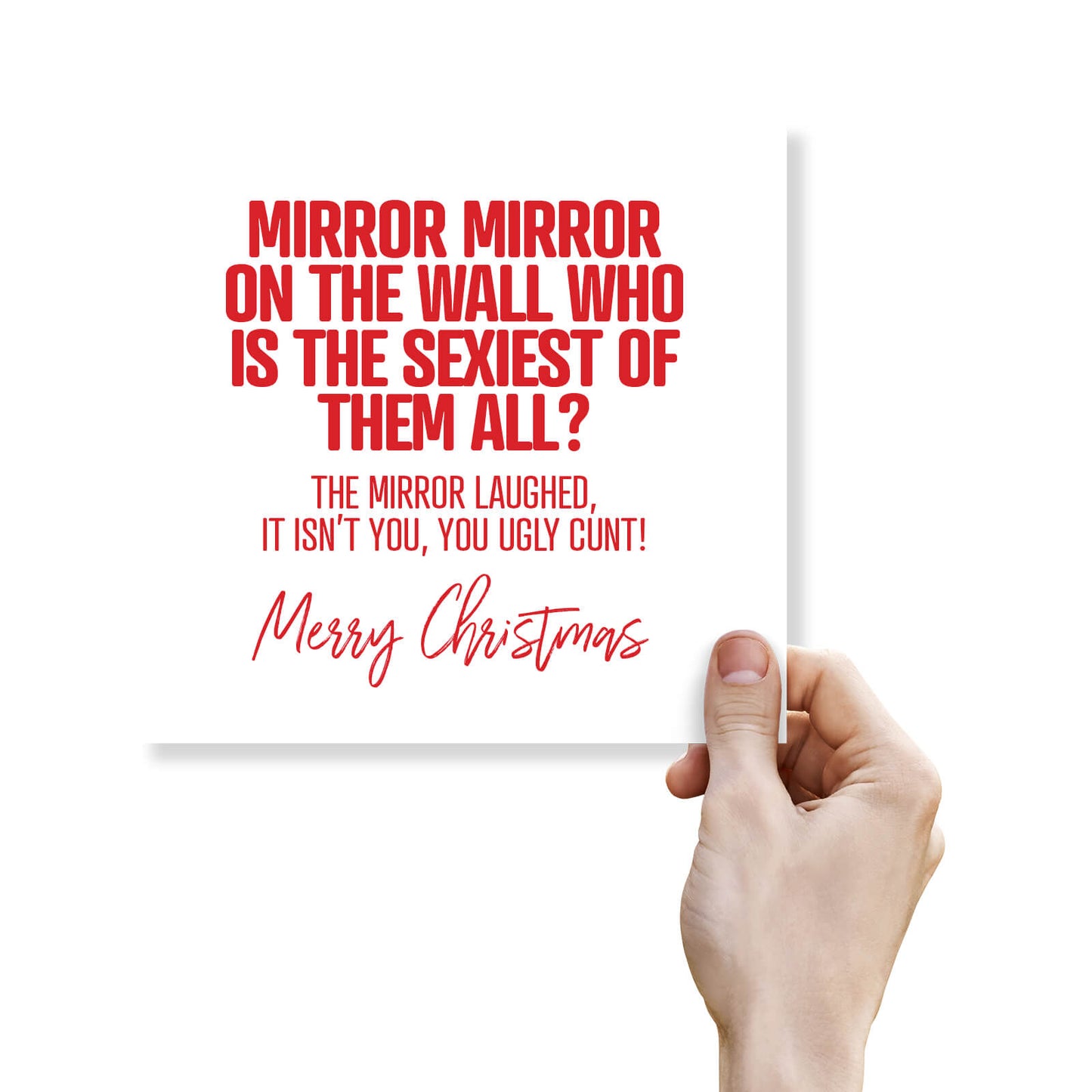 "Mirror Mirror… You Ugly Cunt" Card