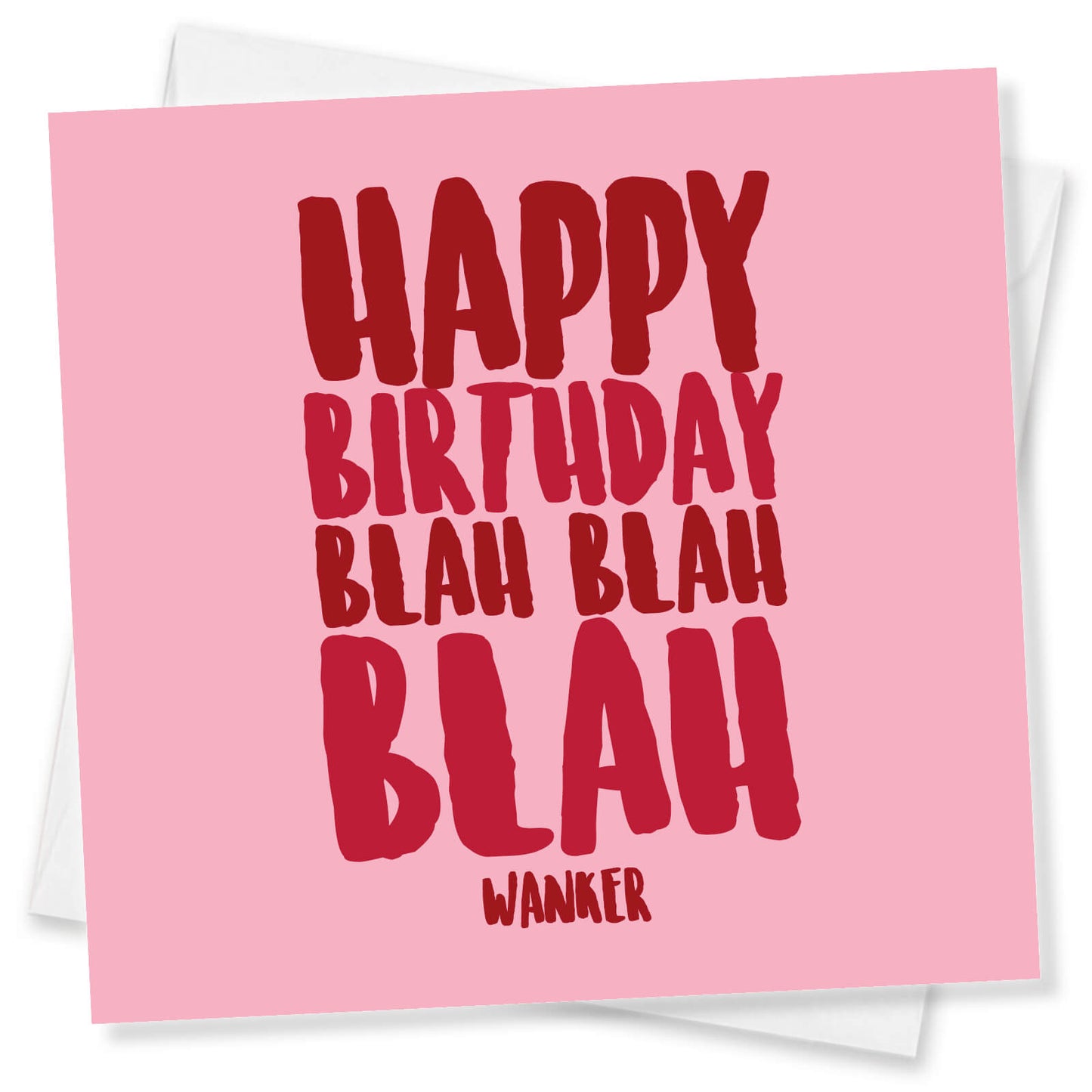 Happy Birthday Blah Blah Blah Wanker
