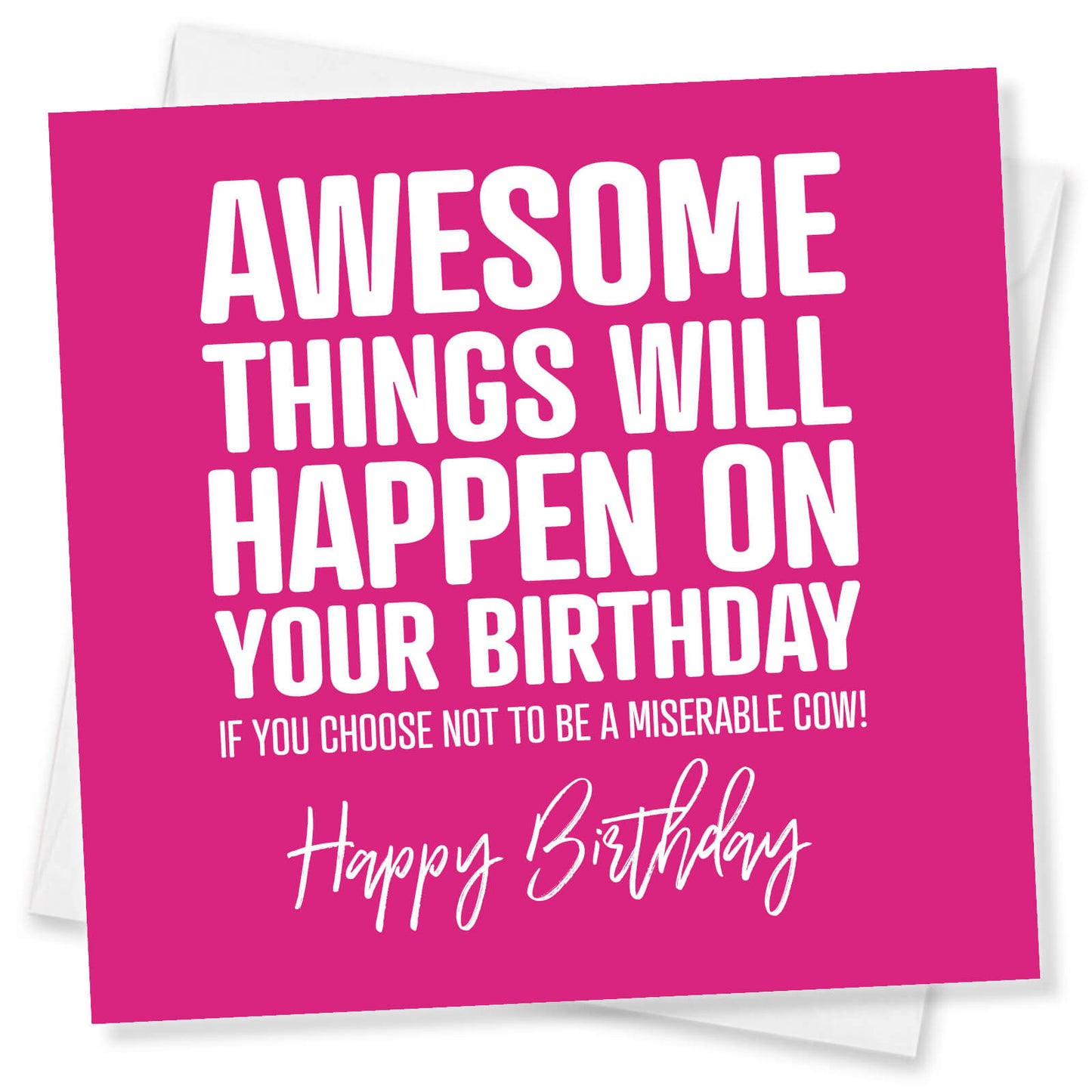 Awesome Things Will Happen On Your Birthday If You Choose Not To Be A Miserable Cow