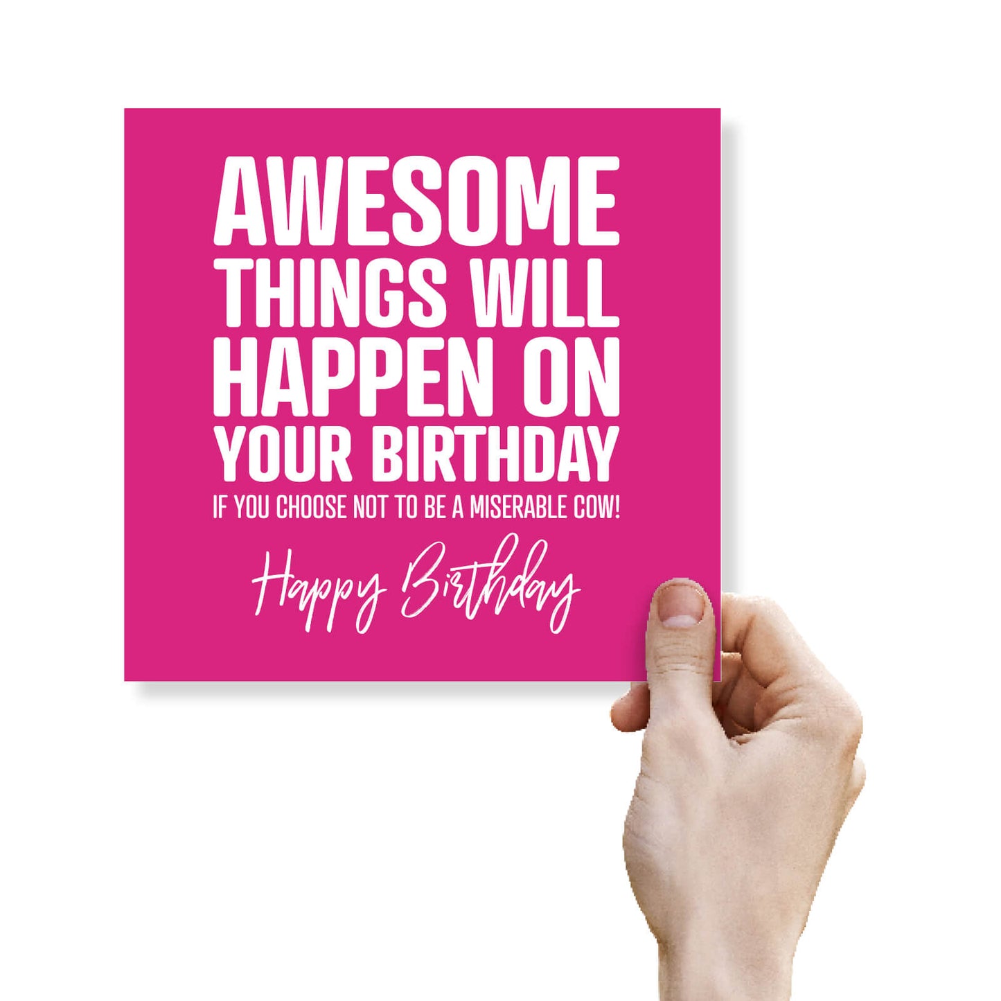 Awesome Things Will Happen On Your Birthday If You Choose Not To Be A Miserable Cow