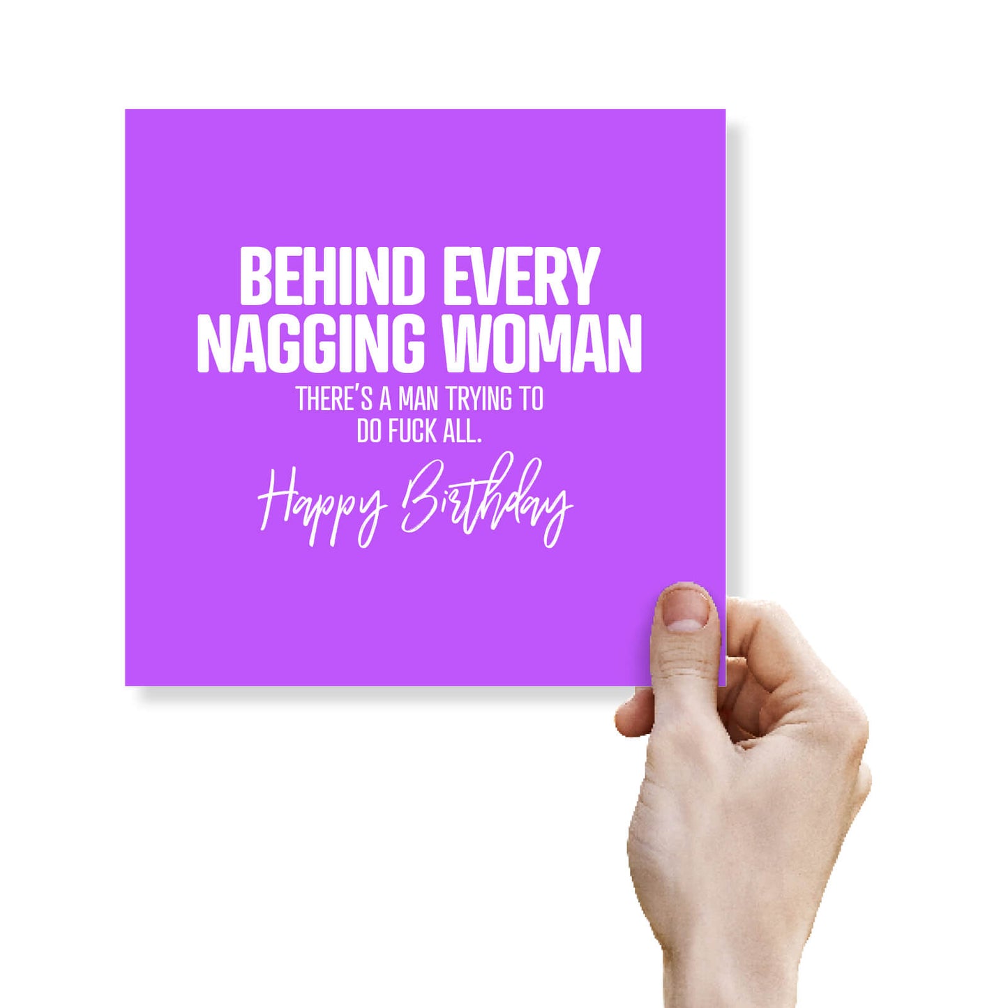 Behind Every Nagging Woman There’s A Man Trying To Do Fuck All!