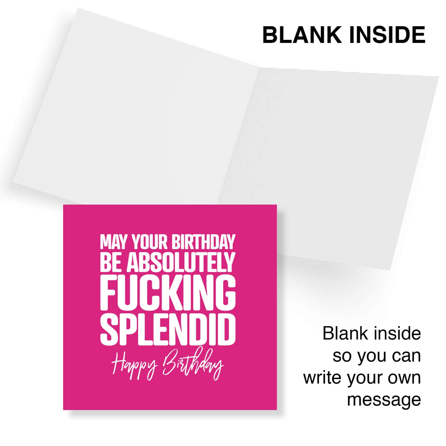 May Your Birthday Be Absolutely Fucking Splendid Happy Birthday