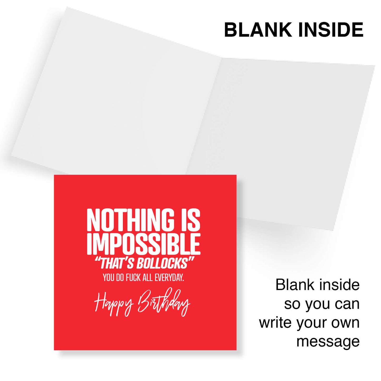 Nothing is Impossible Thats Bollocks you do fuck all Everyday