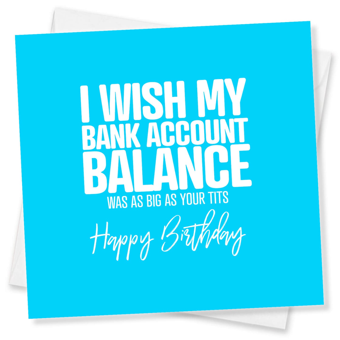 I Wish my bank account balance was as big as your tits