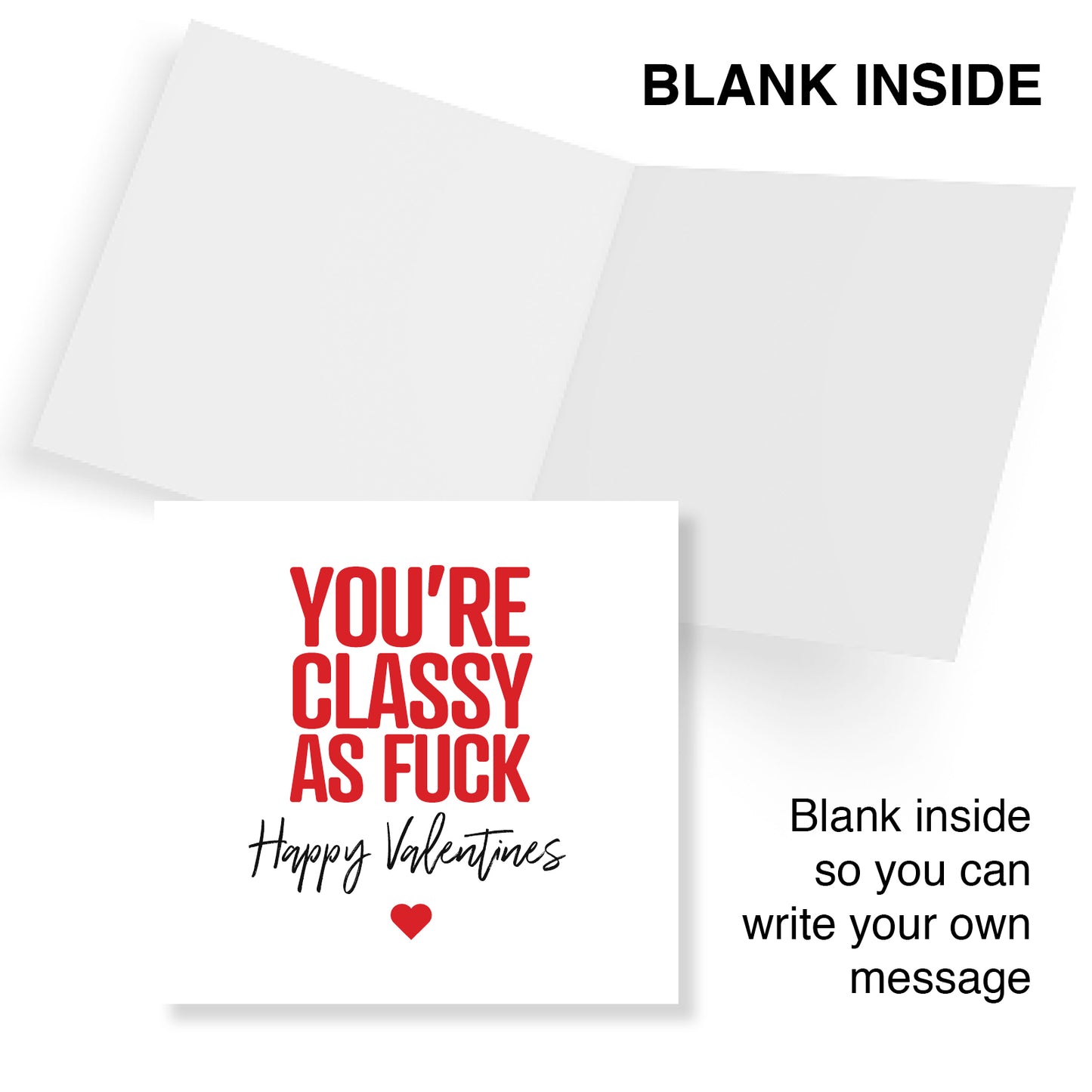 "You're Classy As Fuck" Valentine's Day Card