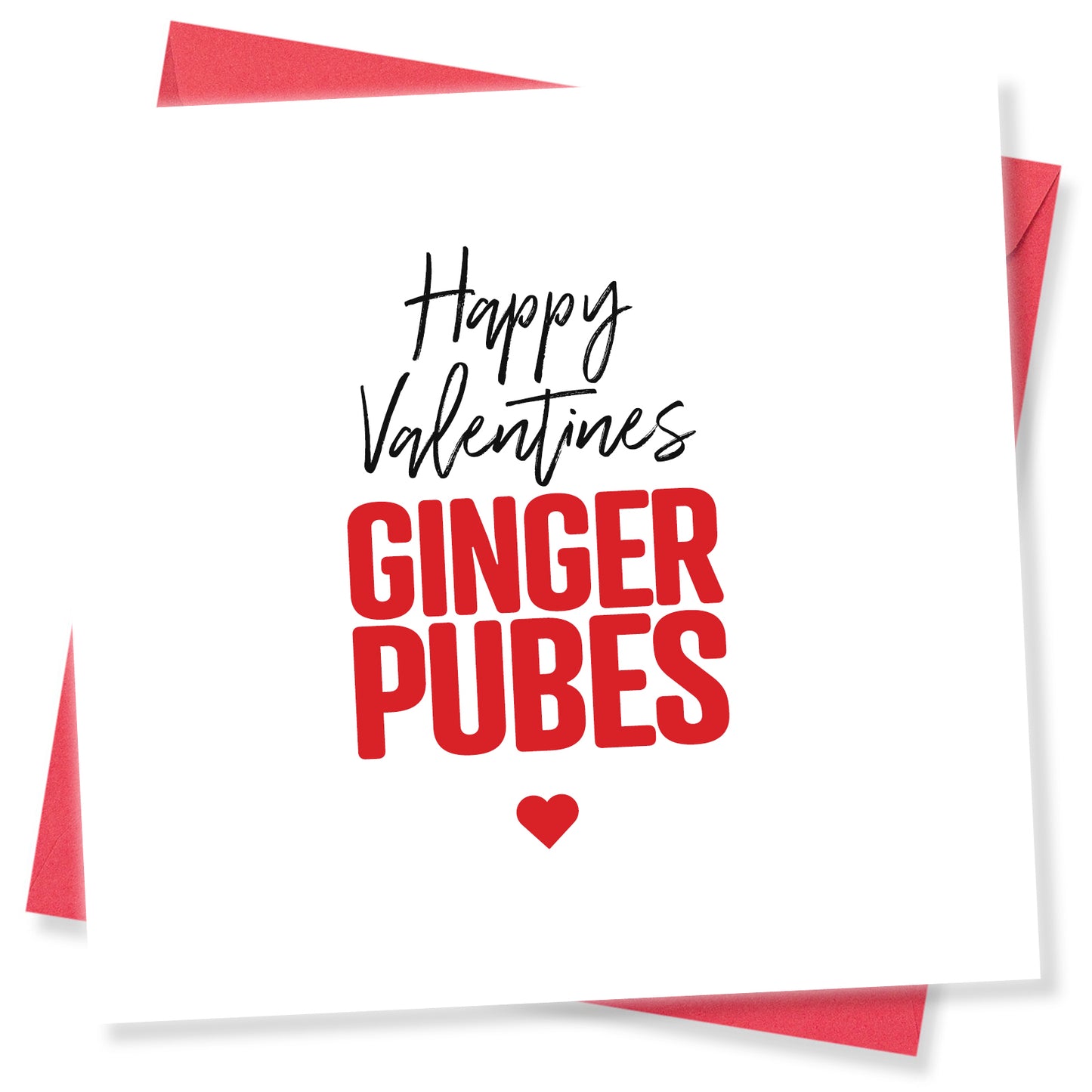 "Happy Valentines Ginger Pubes" Card