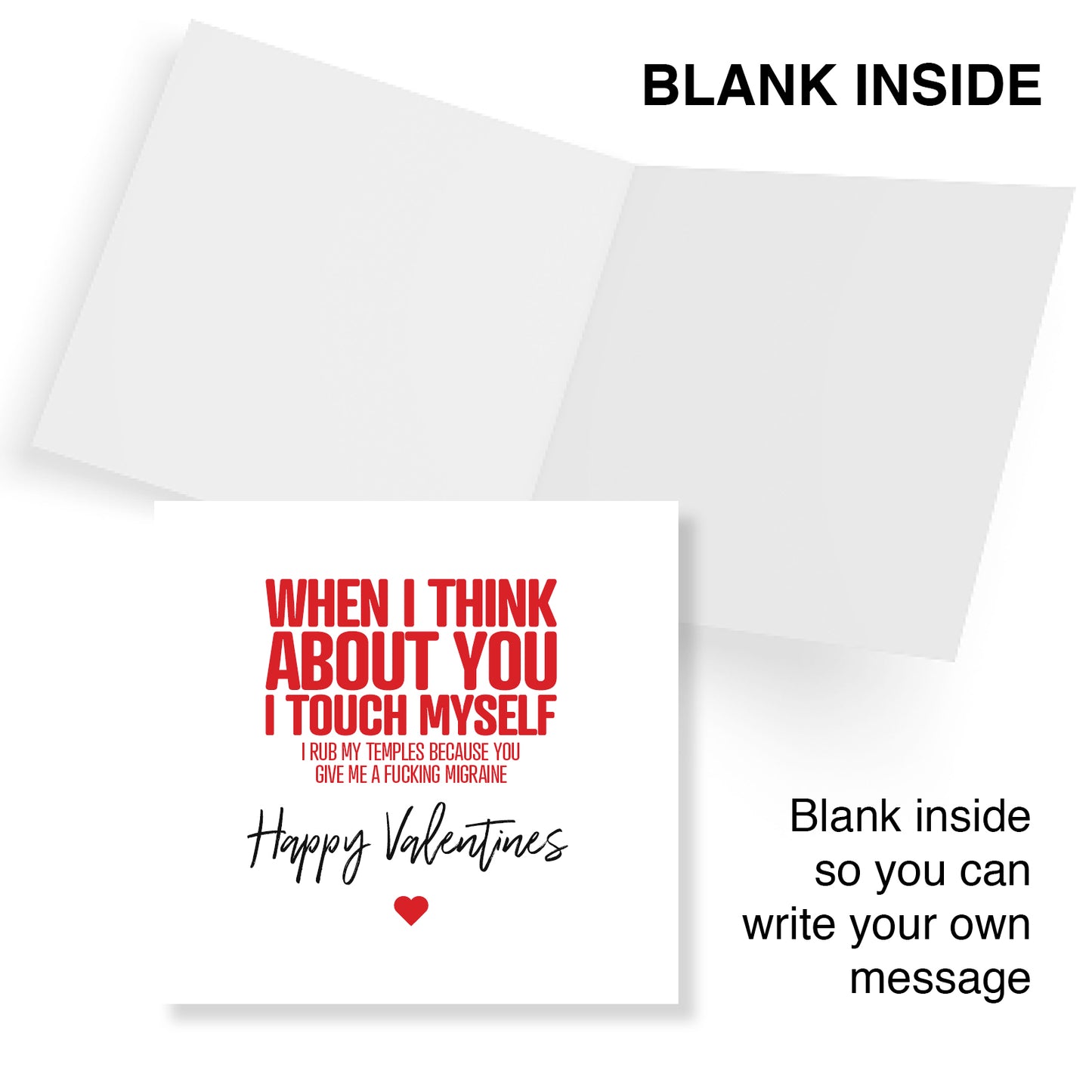 "When I Think About You, I Touch Myself (I Rub My Temples Because You Give Me a F*cking Migraine)" Card