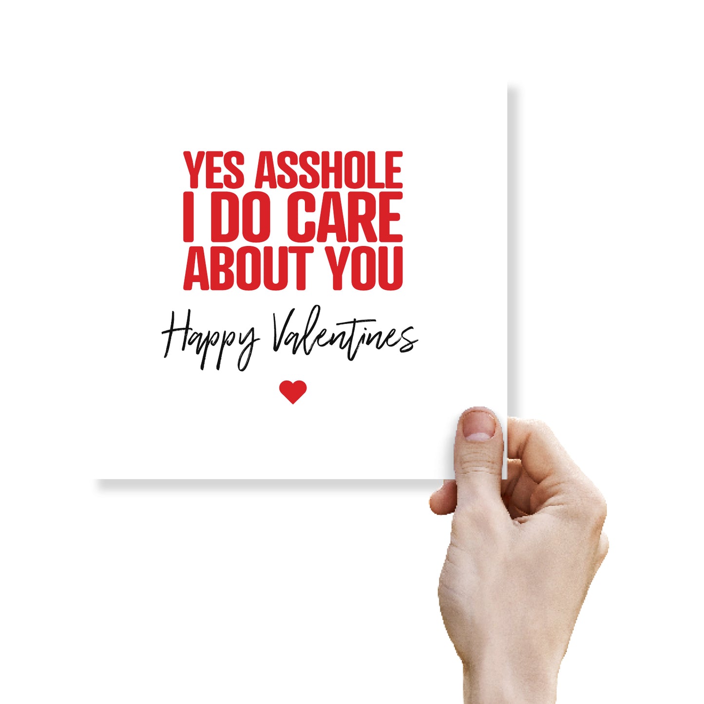 Yes Asshole I Do Care About You