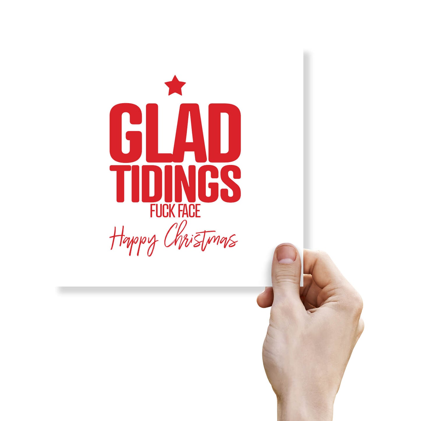 Glad Tidings, Fuck Face