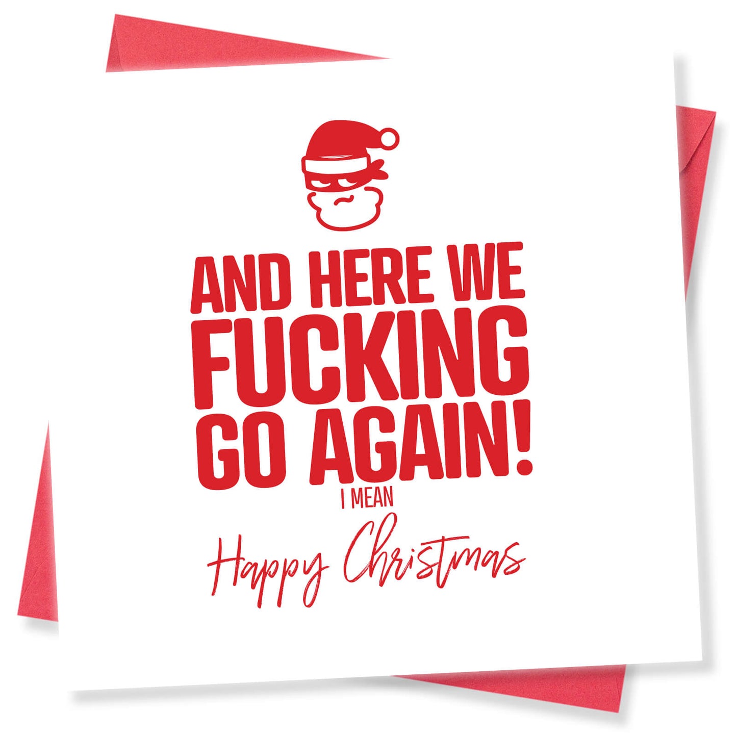 And Here We F*ing Go Again Christmas Card