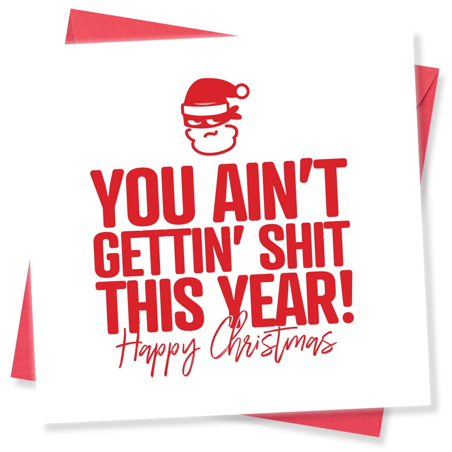 You Ain’t Gettin’ Sh*t This Year Christmas Card