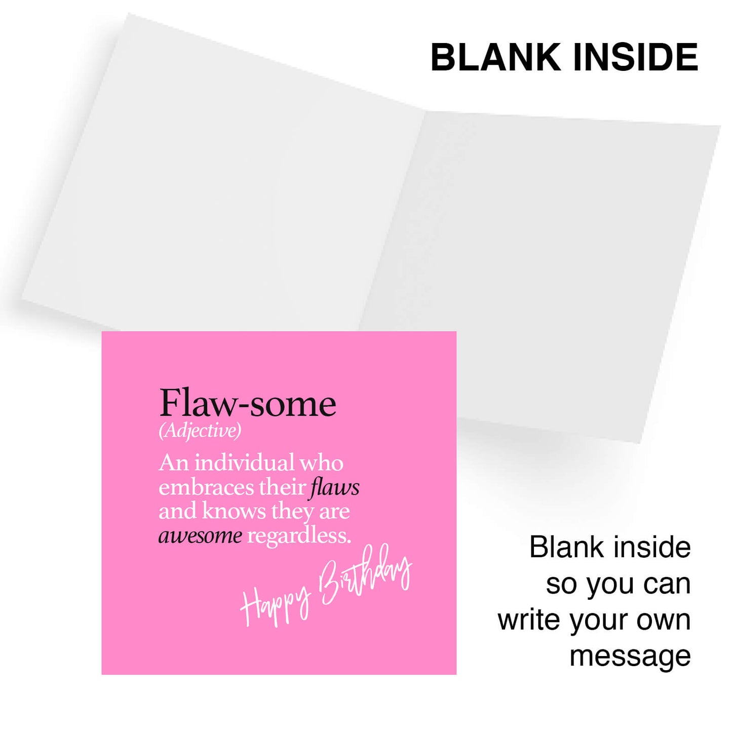 Flaw-some (Adjective) An individual who embraces their flaws and knows they are awesome regardless.