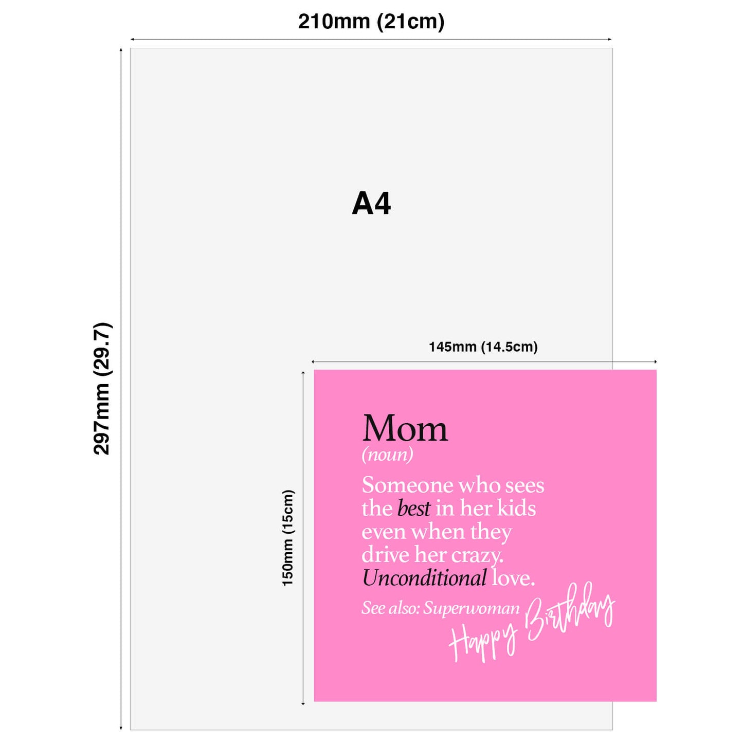 Mom (noun) Someone who sees the best in her kids even when they drive her crazy. Unconditional love. See also: Superwoman