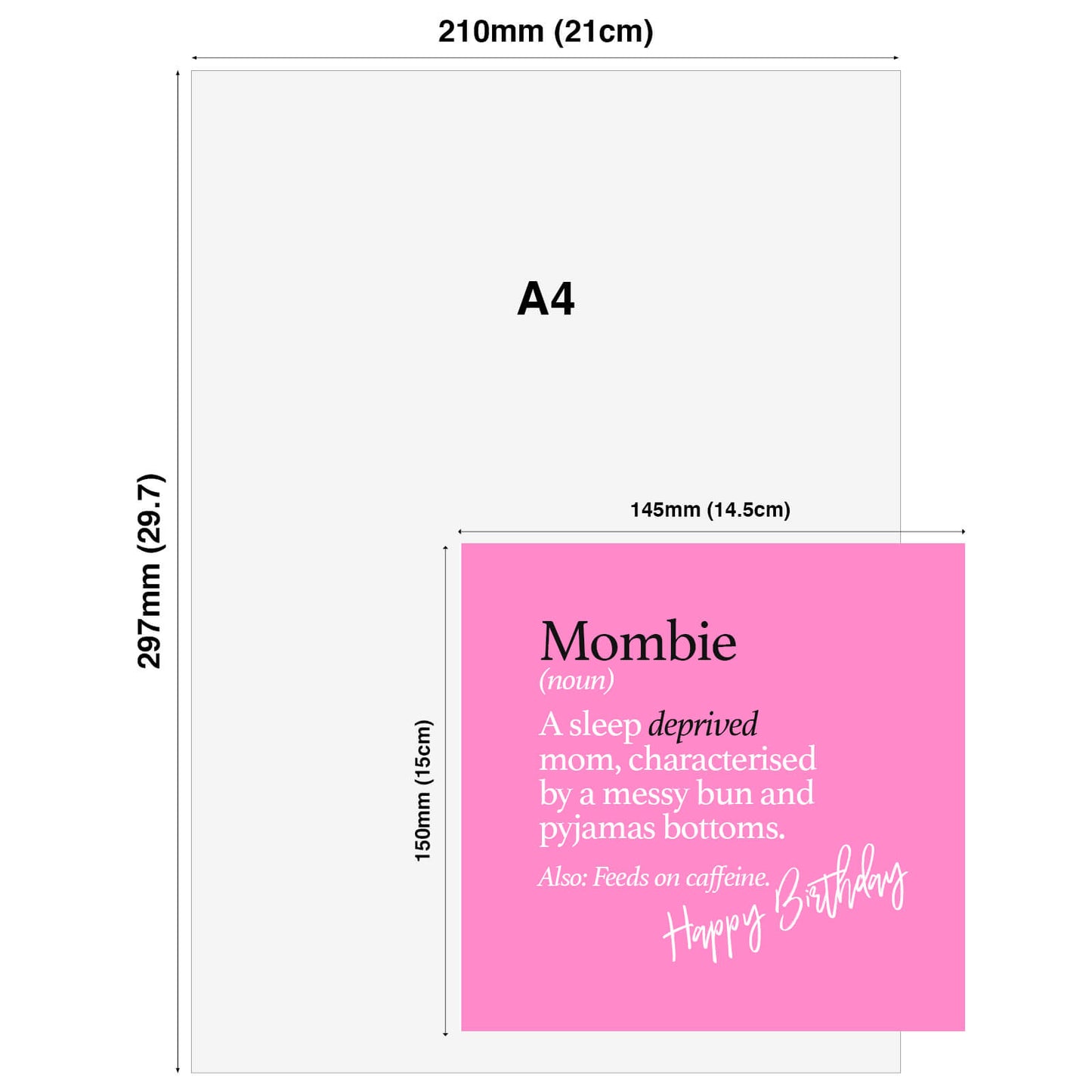 Mombie (noun) A sleep deprived mom, characterised by a messy bun and pyjamas bottoms. Also: Feeds on caffeine.