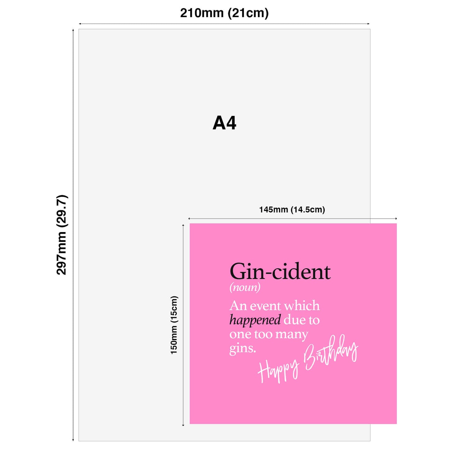 Gin-cident (noun) An event which happened due to one too many gins.