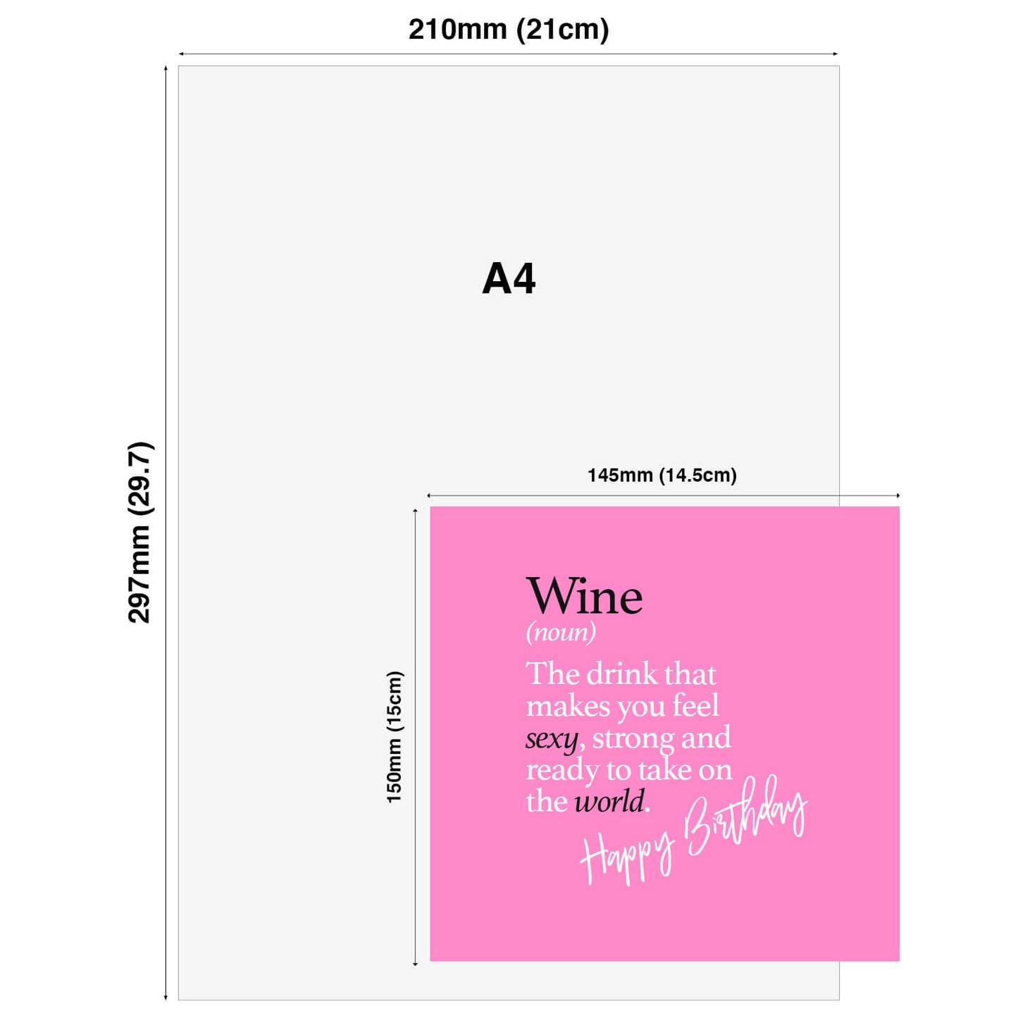 Wine (noun) The drink that makes you feel sexy, strong and ready to take on the world.