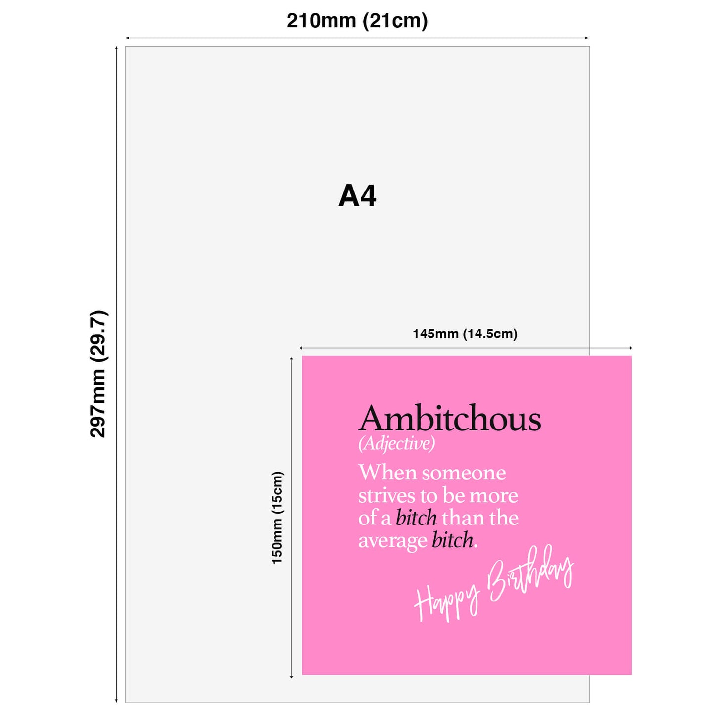 Ambitchous (Adjective) When someone strives to be more of a bitch than the average bitch.