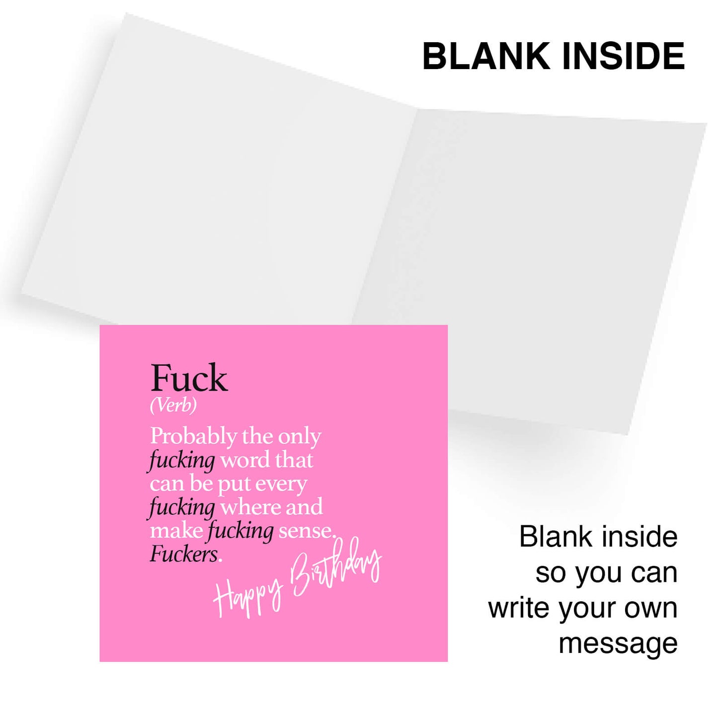 Fuck (Verb) Probably the only fucking word that can be put every fucking where and make fucking sense. Fuckers.