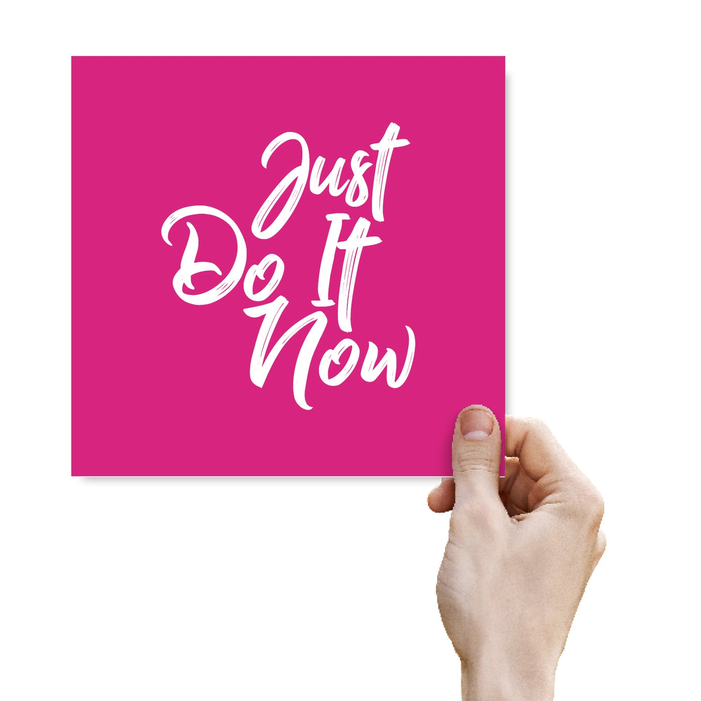 Just Do It Now