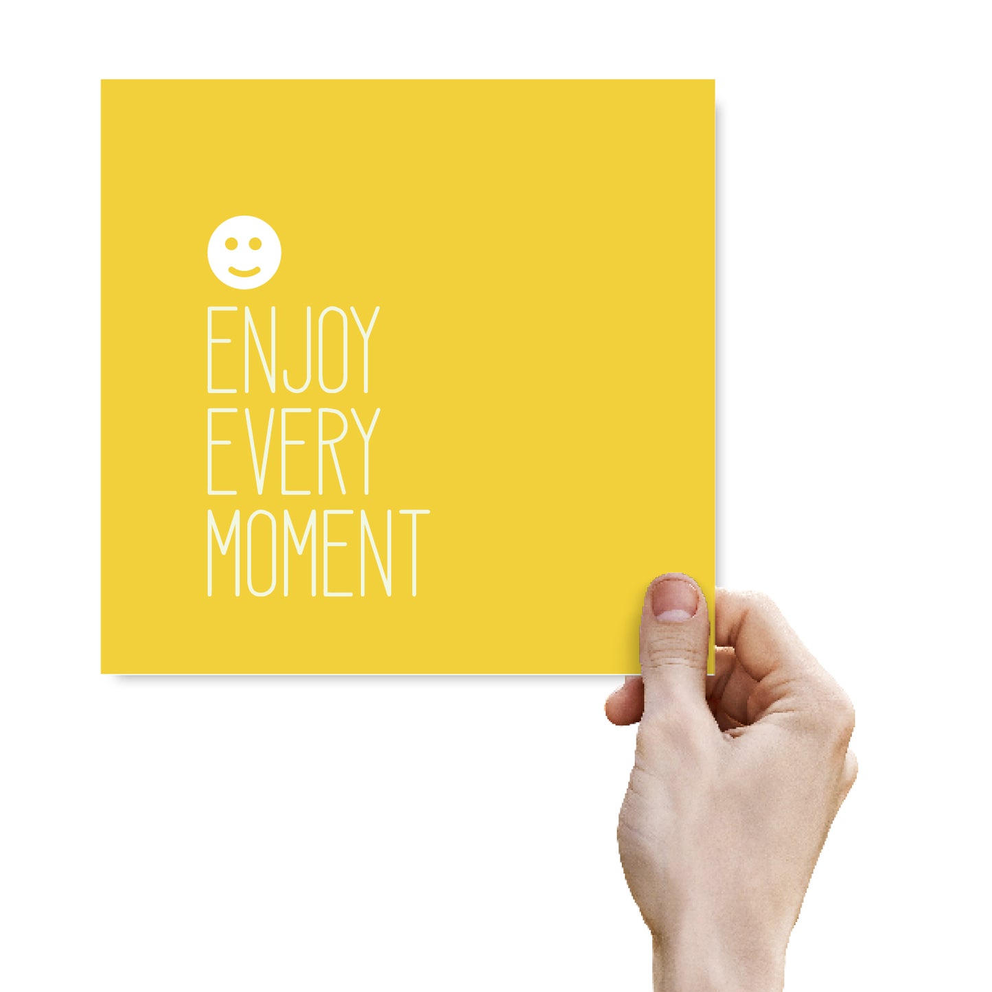 Enjoy Every Moment