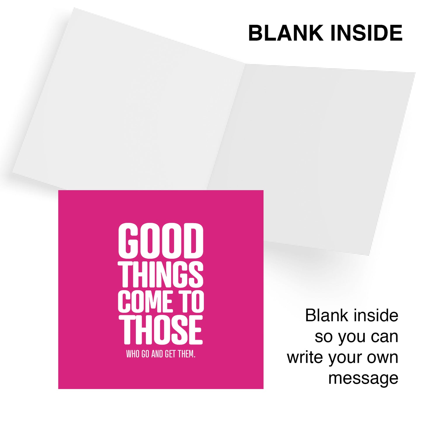Good things come to those who go and get them
