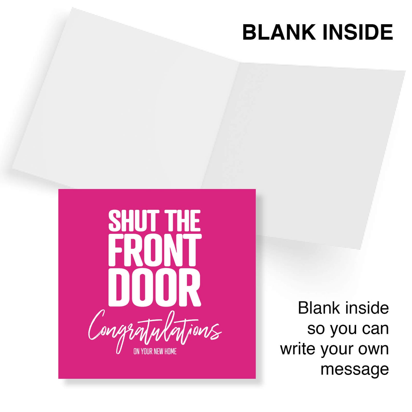 Shut the front door Congratulations on your new home