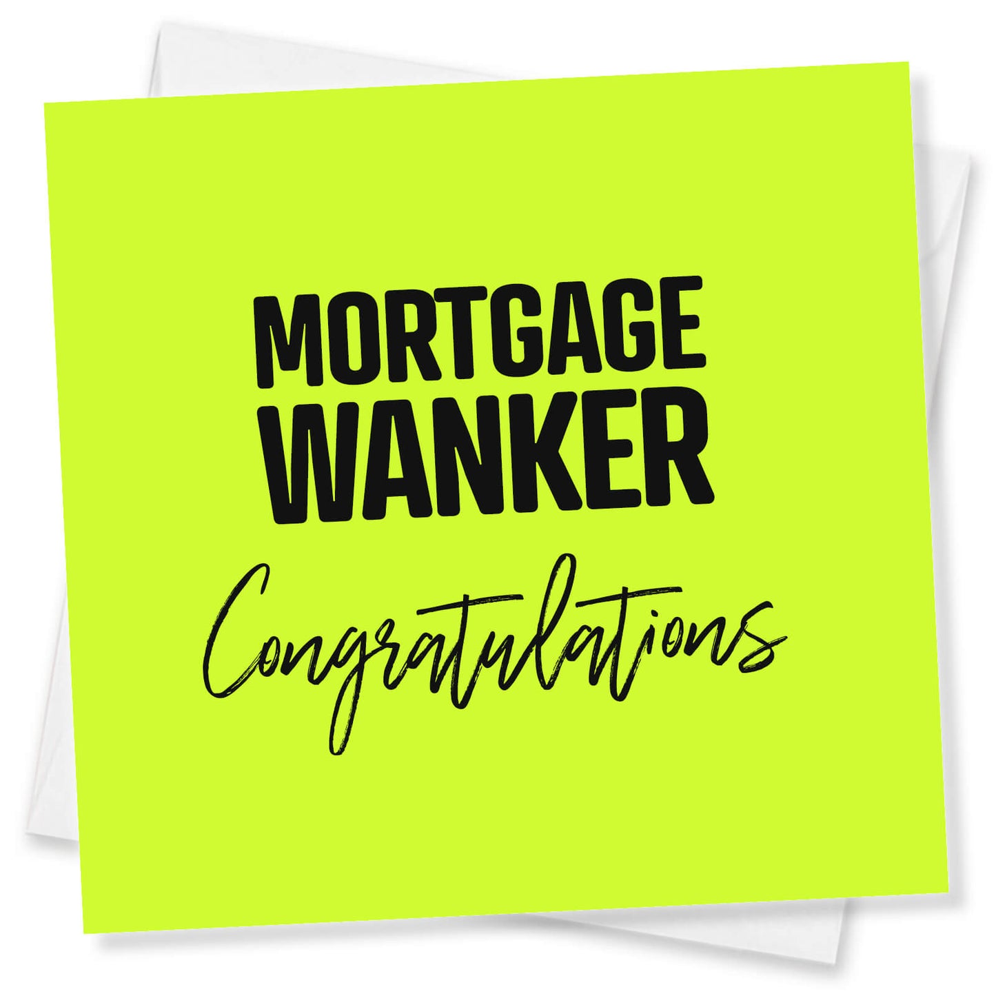 Mortgage Wanker Congratulations