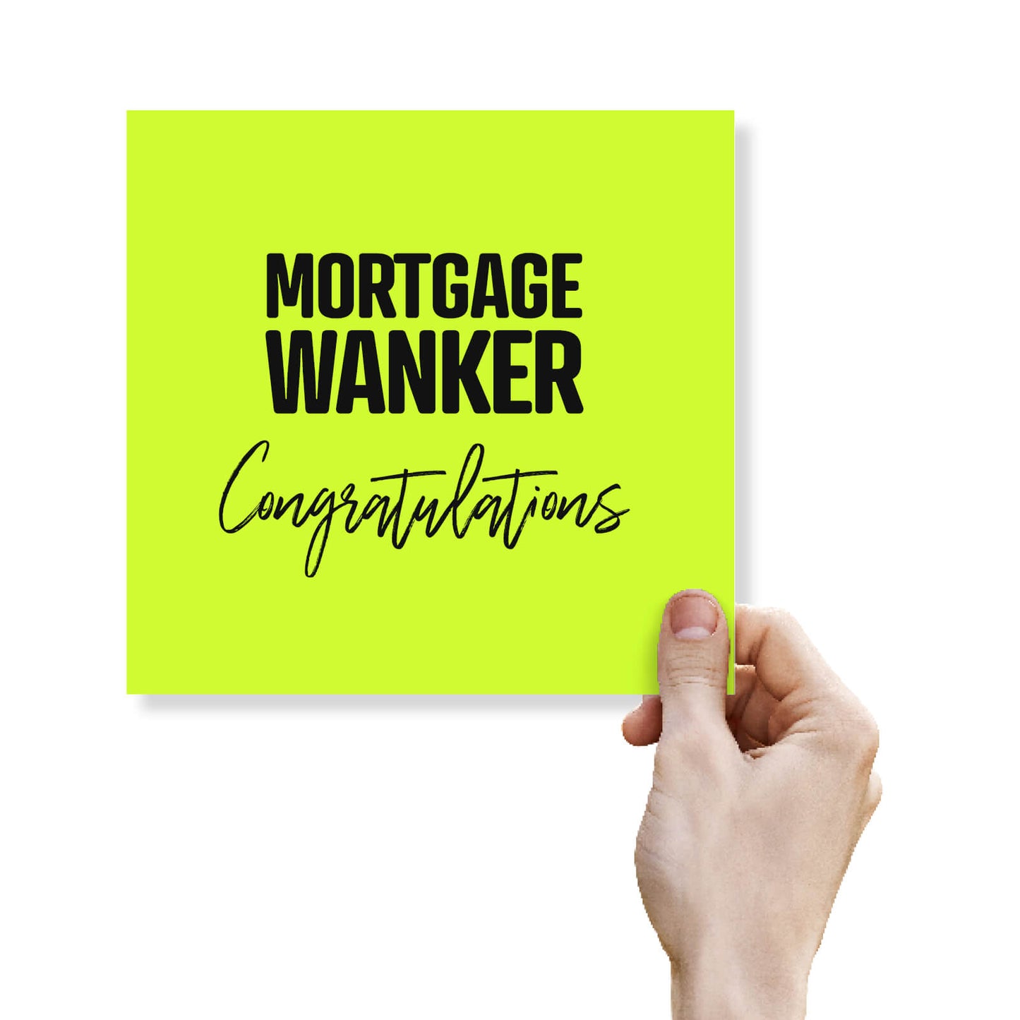 Mortgage Wanker Congratulations