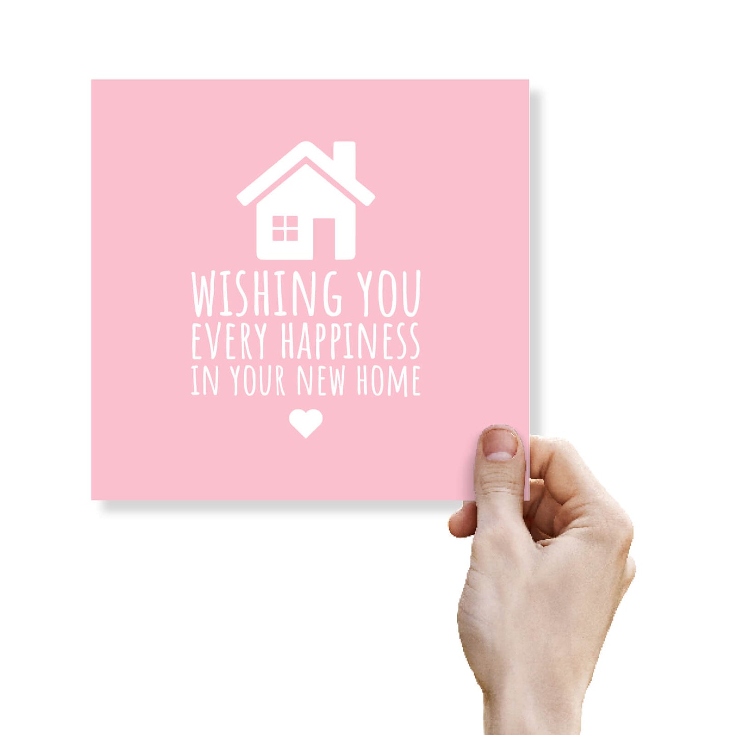 Wishing you every happiness in your new home