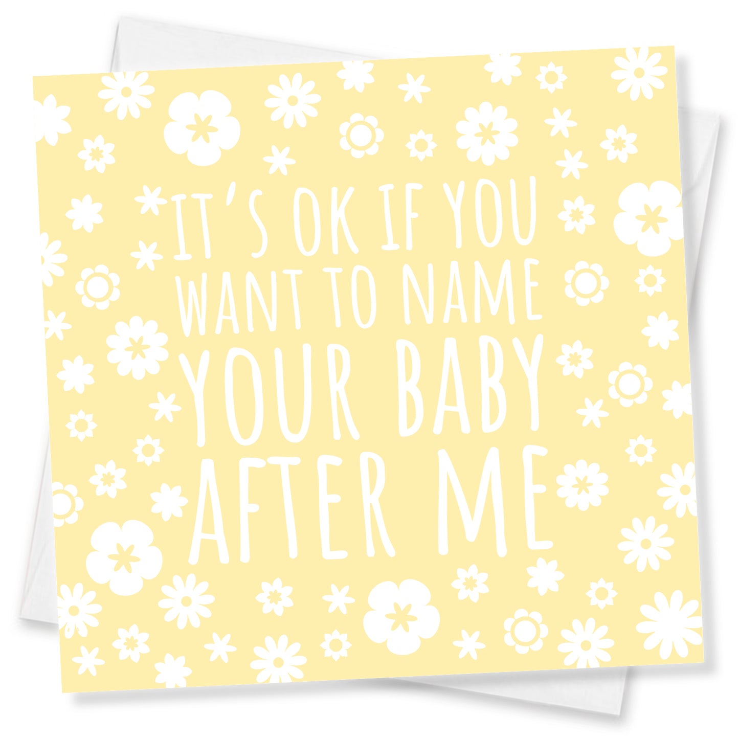 It’s Ok if you want to name your baby after Me