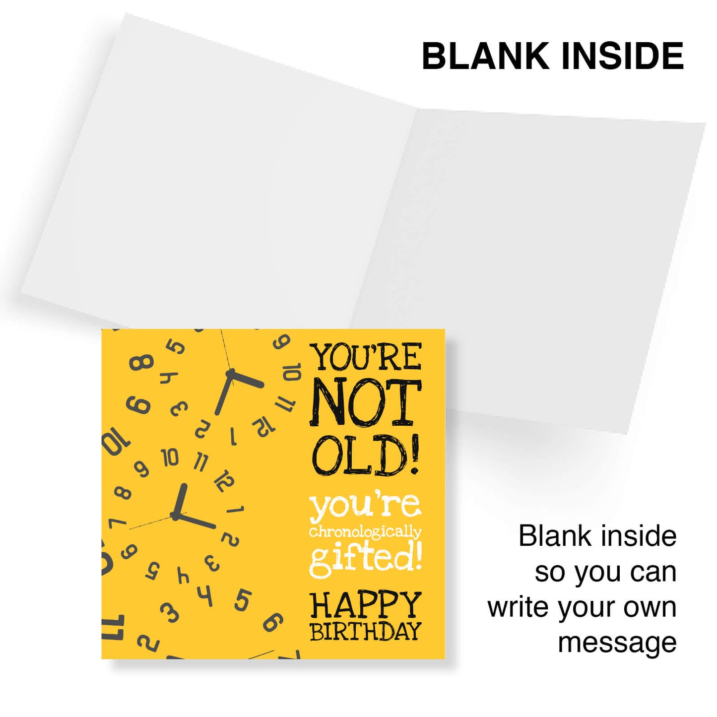 You’re Not Old – Chronologically Gifted" Yellow Clock Birthday Card